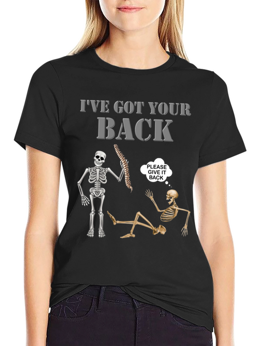 Funny Skeleton Ive Got Your Back Graphic Tee