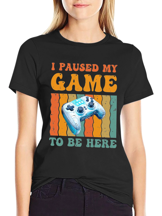 Gamer T-Shirt - I Paused My Game Graphic Tee