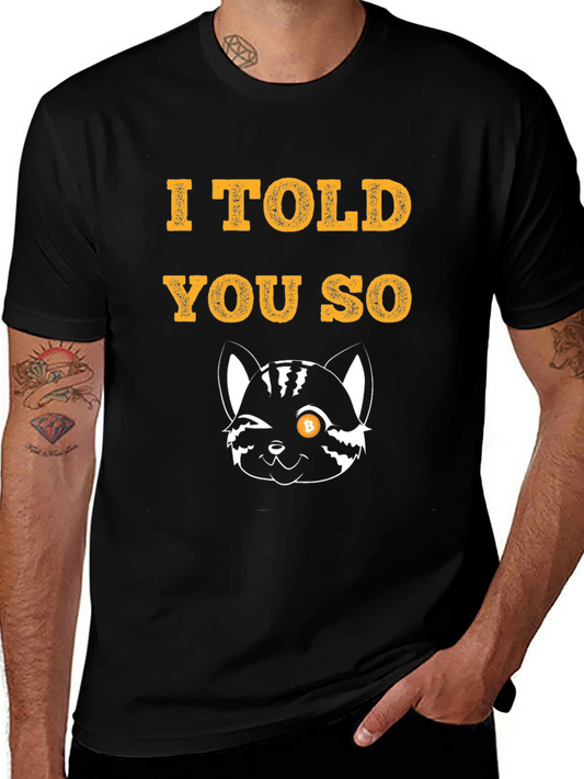 I Told You So Bitcoin Cat Graphic Tee - Crypto Fashion