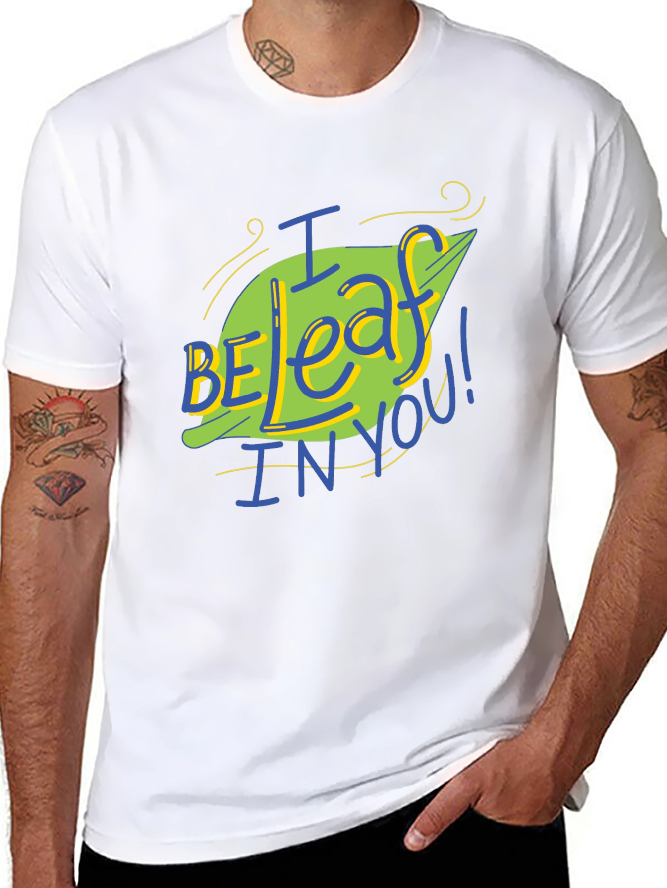 I Be-leaf In You T-Shirt