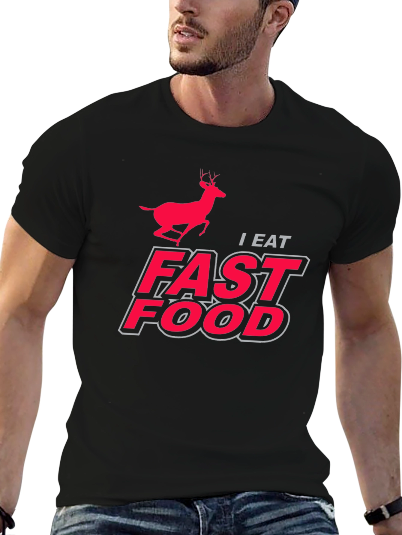 I Eat Fast Food Deer Hunting Graphic T-Shirt