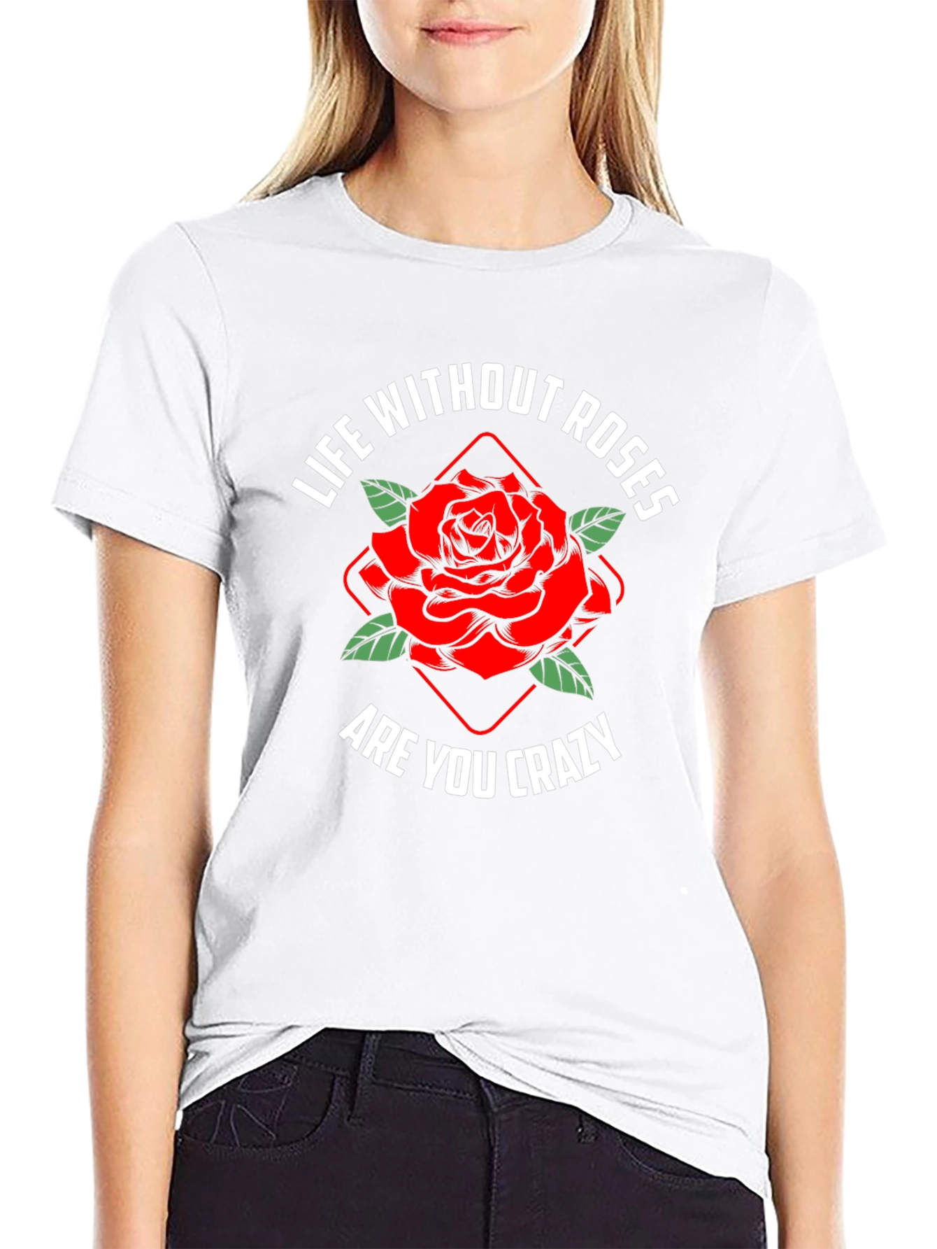 Life Without Roses T-Shirt | Floral Graphic Tee