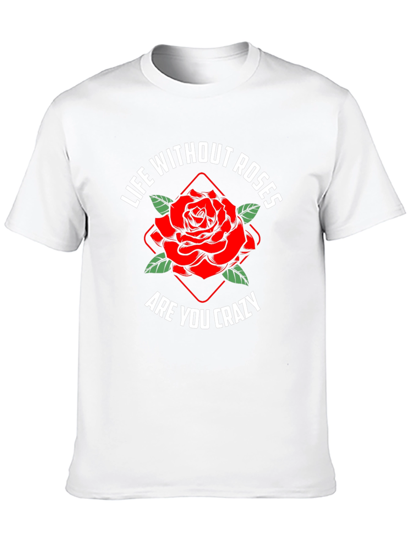 Life Without Roses T-Shirt | Floral Graphic Tee