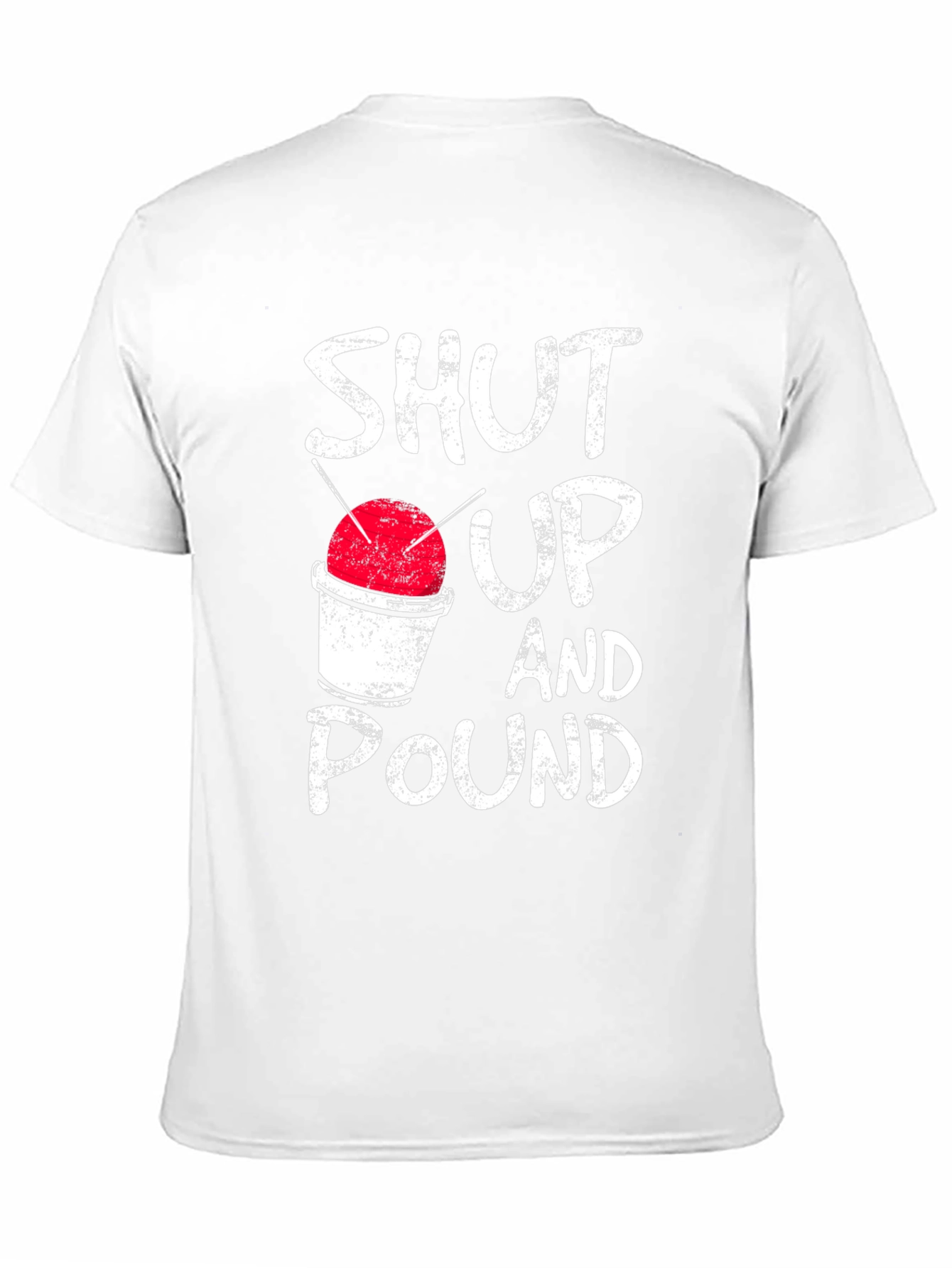 Shut Up And Pound Tee