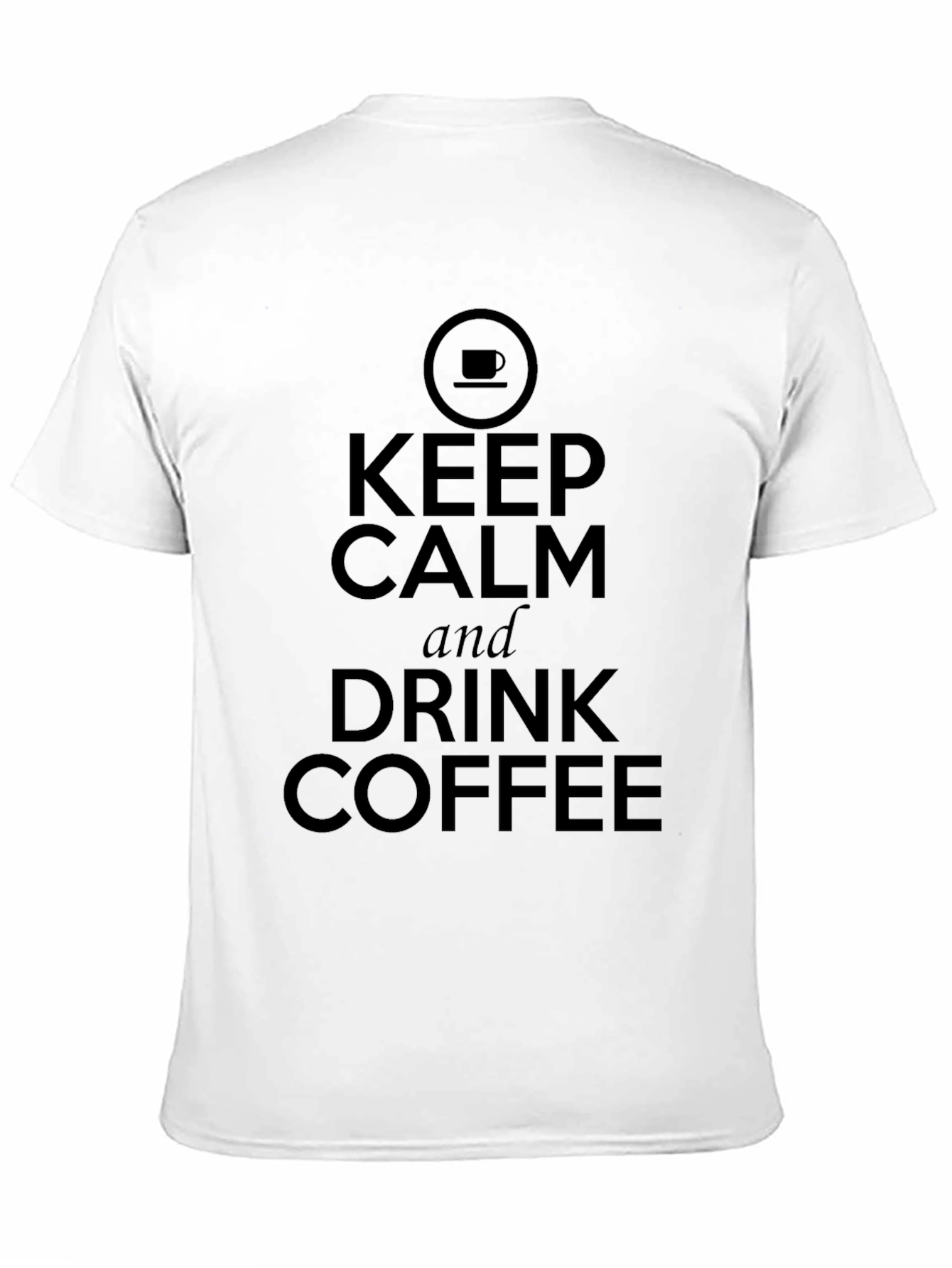 Keep Calm & Drink Coffee T-Shirt