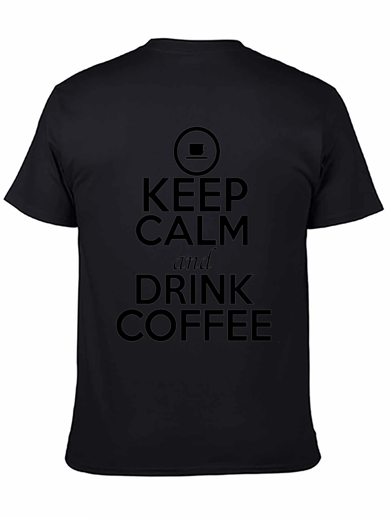 Keep Calm & Drink Coffee T-Shirt