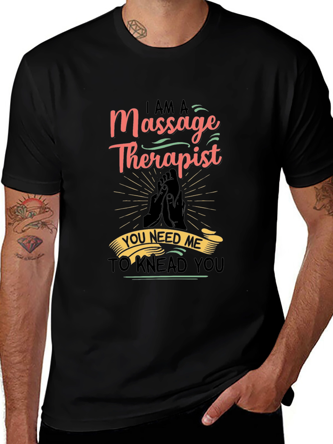 Massage Therapist Graphic T-Shirt - You Need Me!