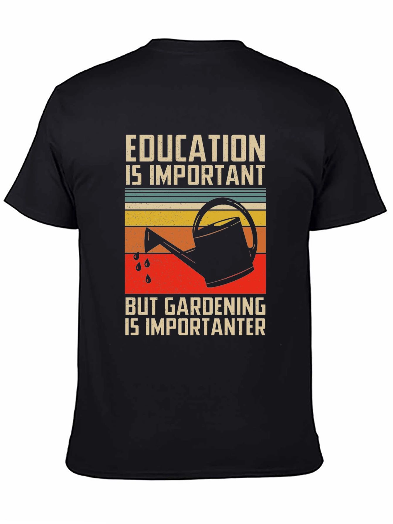 Gardening is Importanter Graphic T-Shirt
