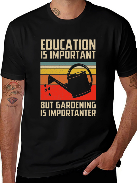 Gardening is Importanter Graphic T-Shirt