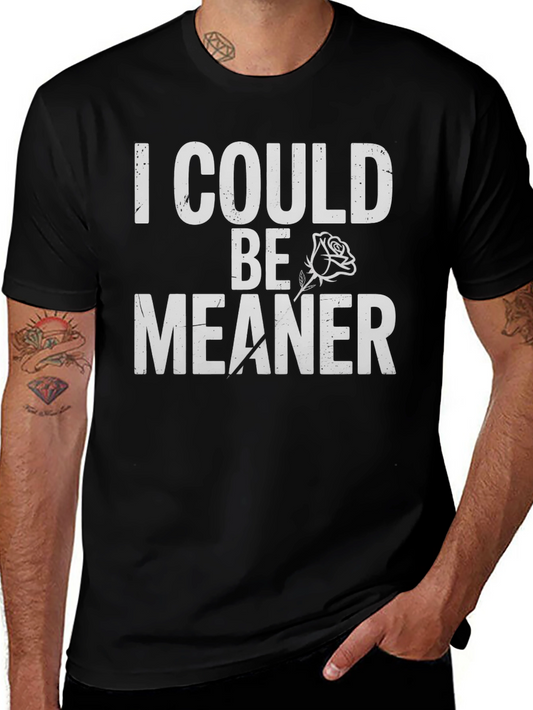 I Could Be Meaner Graphic T-Shirt - Black