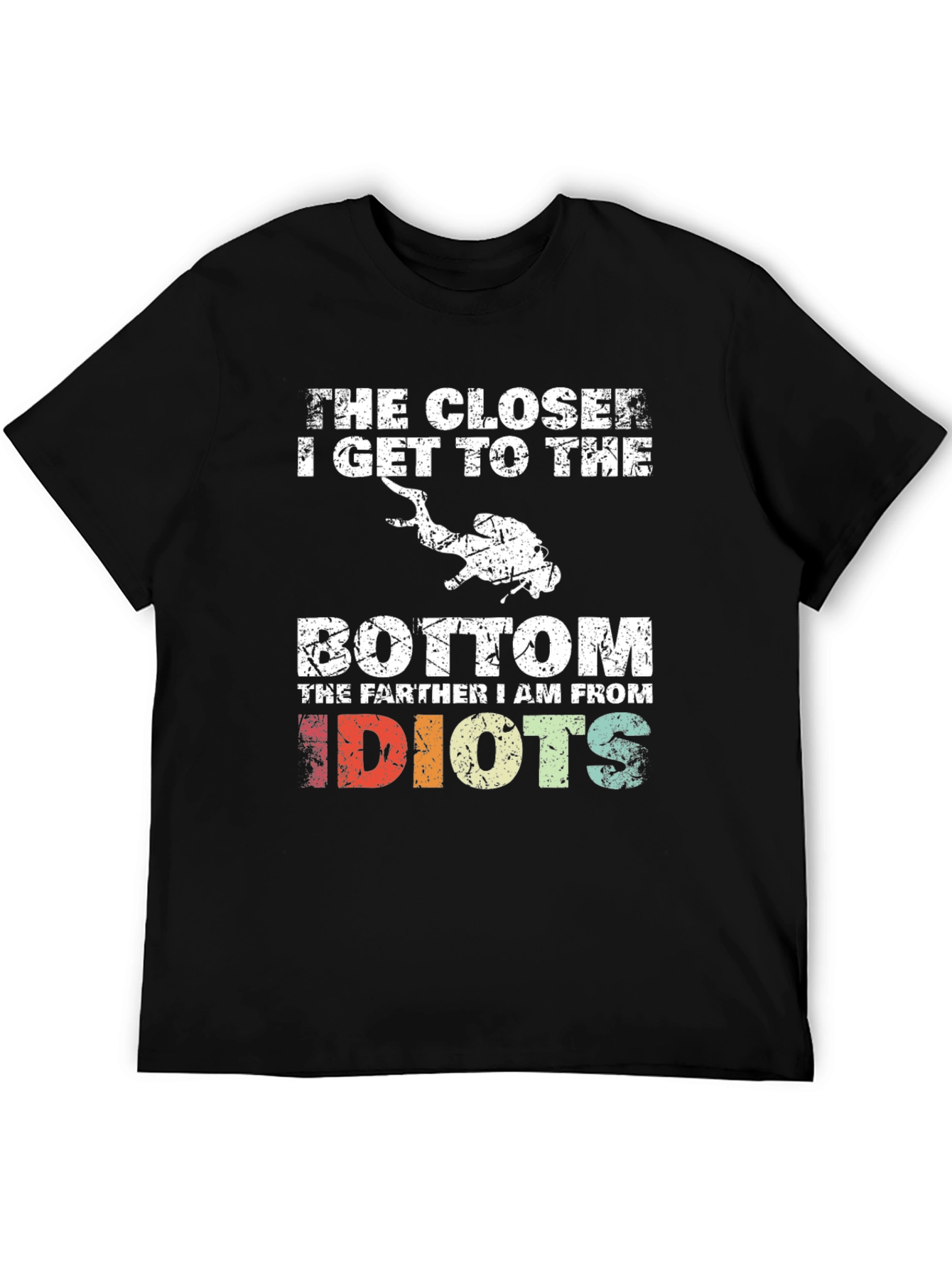 Diver Humor T-Shirt - Closer to the Bottom