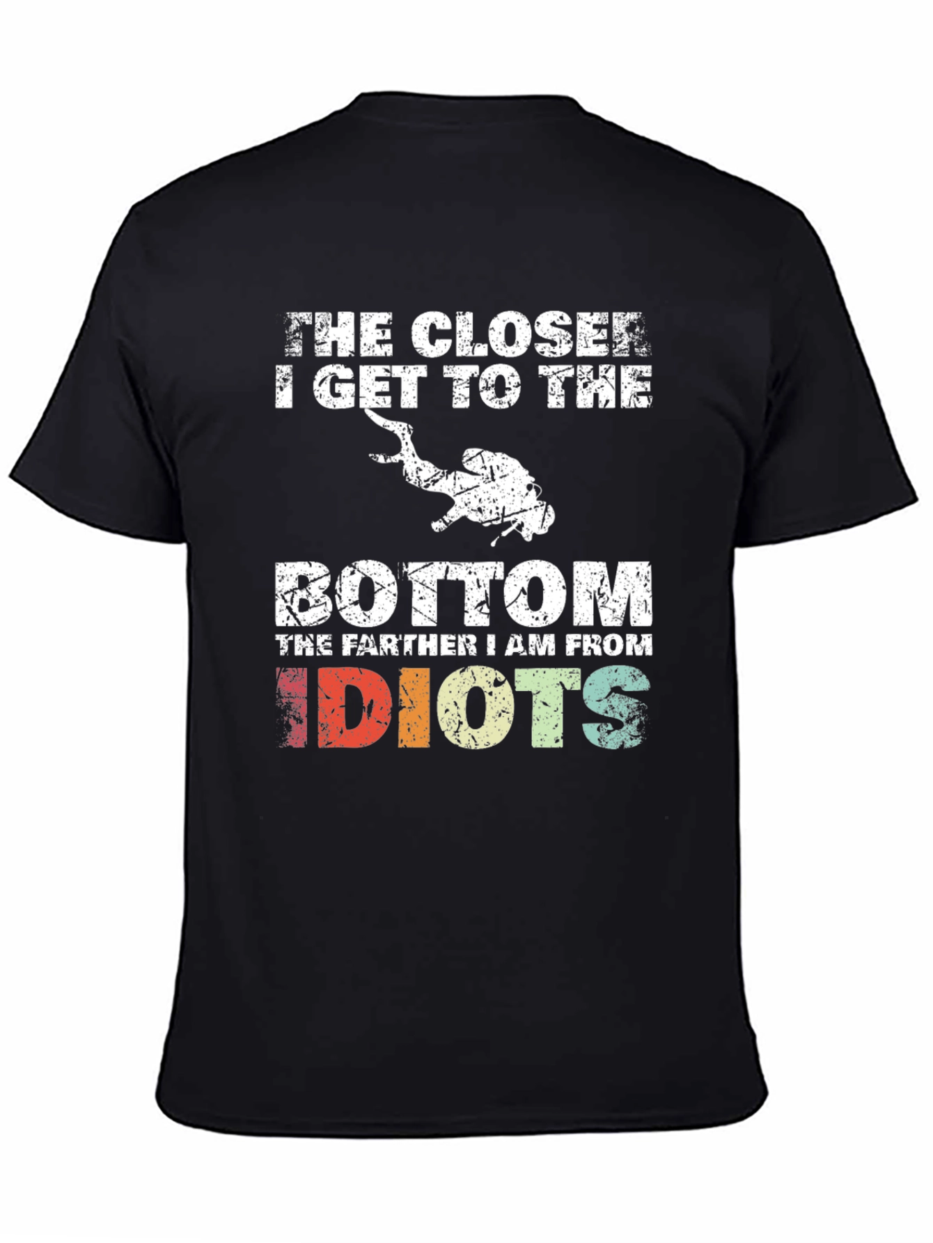 Diver Humor T-Shirt - Closer to the Bottom