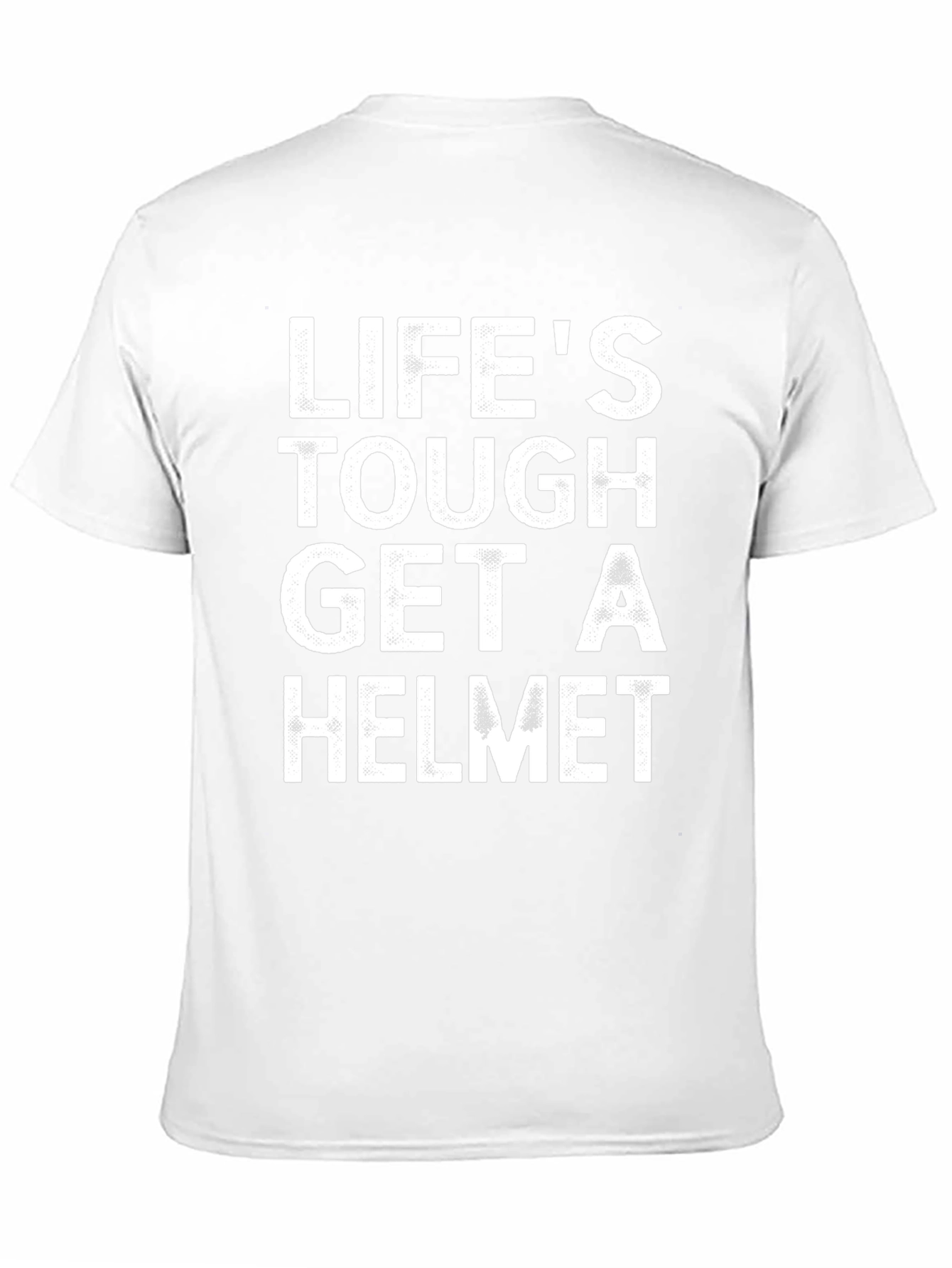 Lifes Tough Get A Helmet Graphic Tee