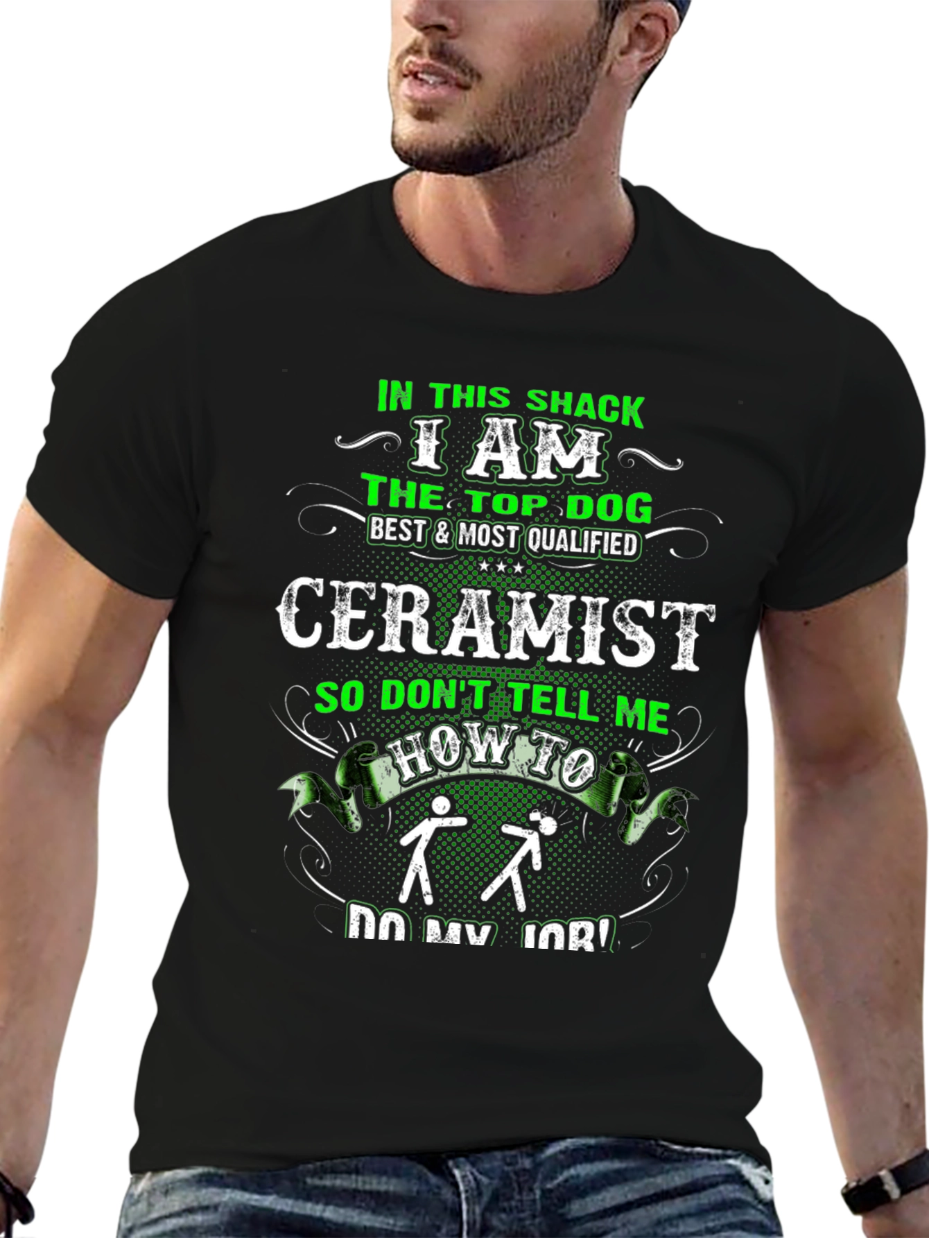 Ceramist T-Shirt - In This Shack The Top Dog