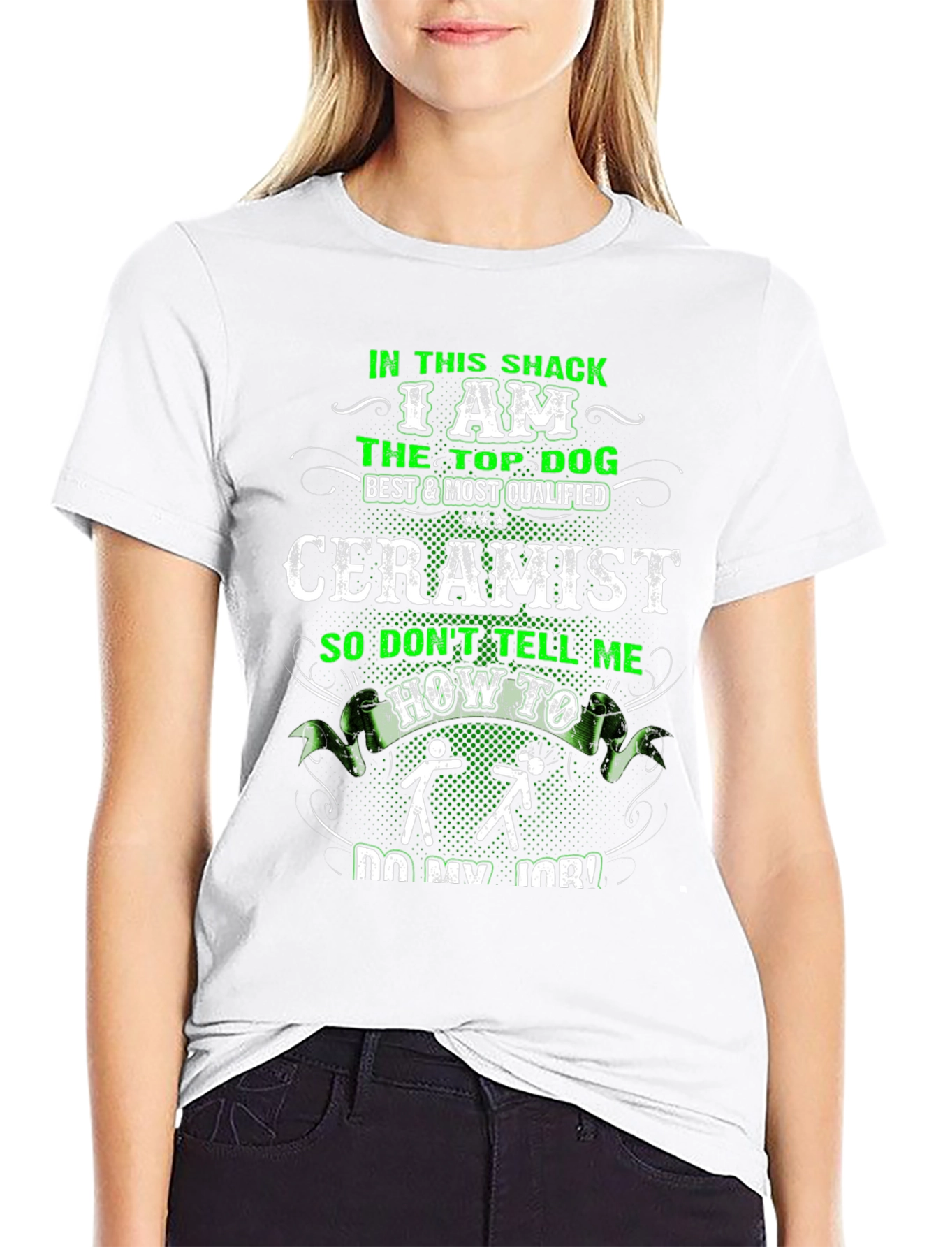 Ceramist T-Shirt - In This Shack The Top Dog