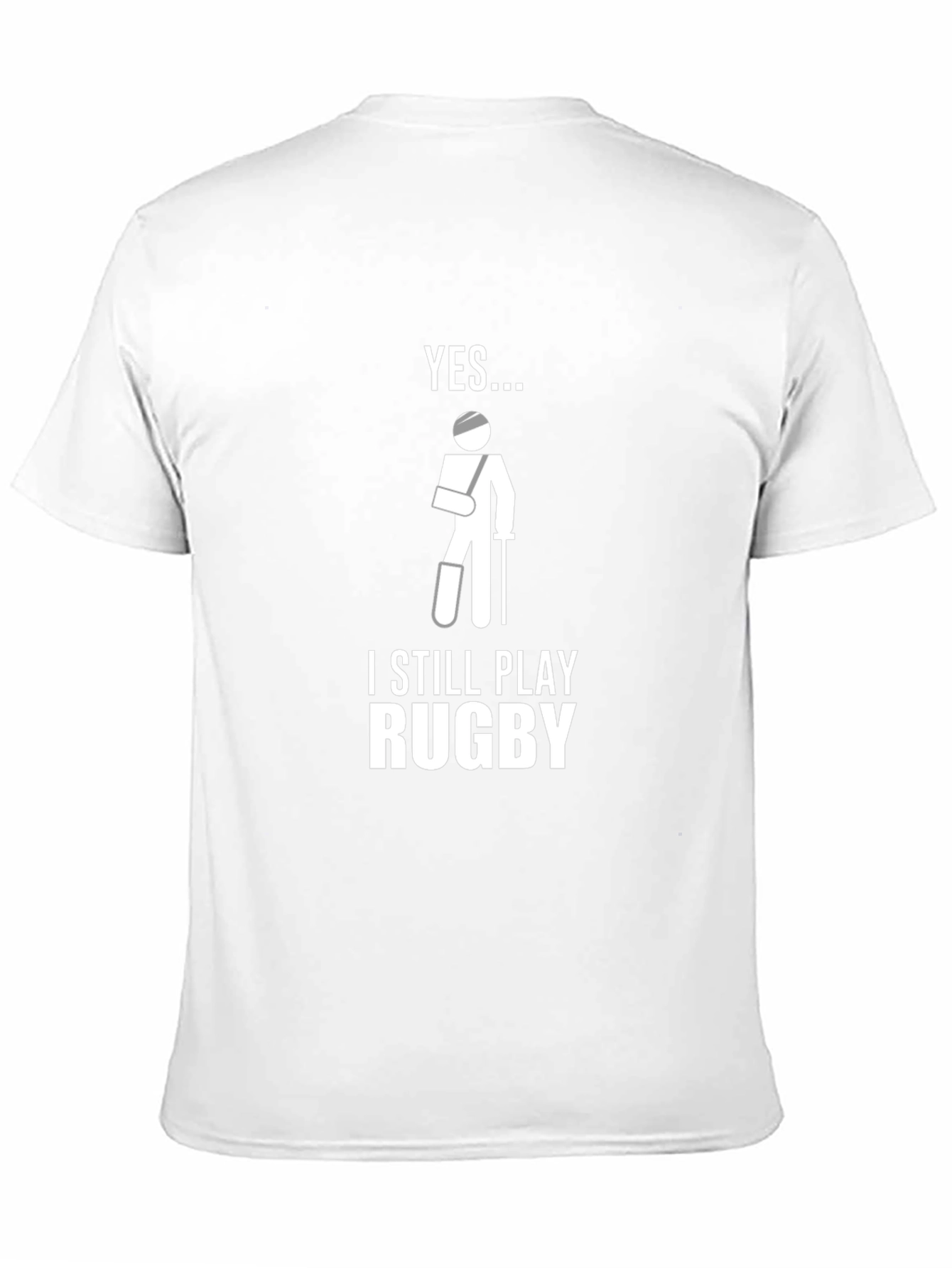 Yes I Still Play Rugby T-Shirt Funny Injury Tee
