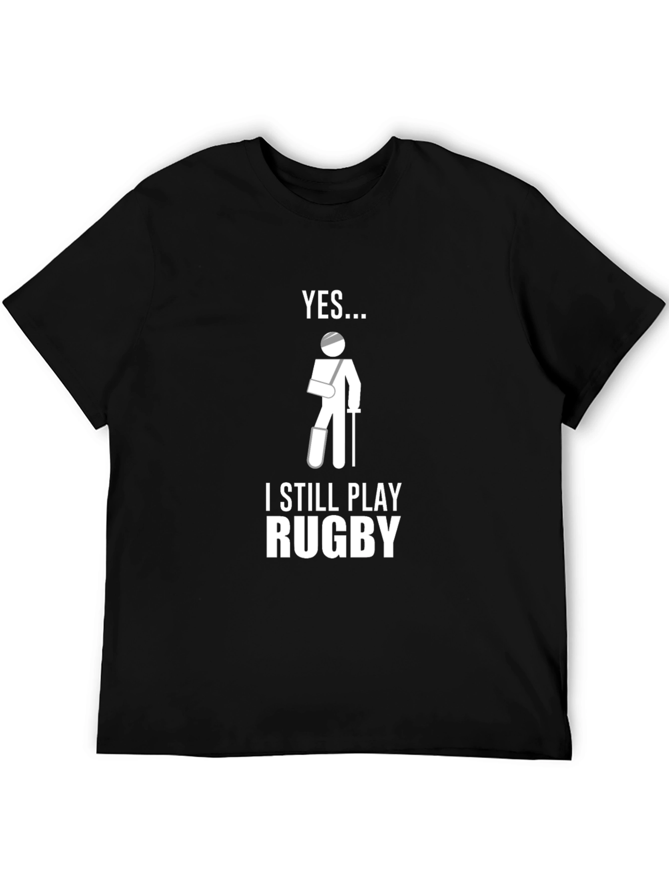 Yes I Still Play Rugby T-Shirt Funny Injury Tee