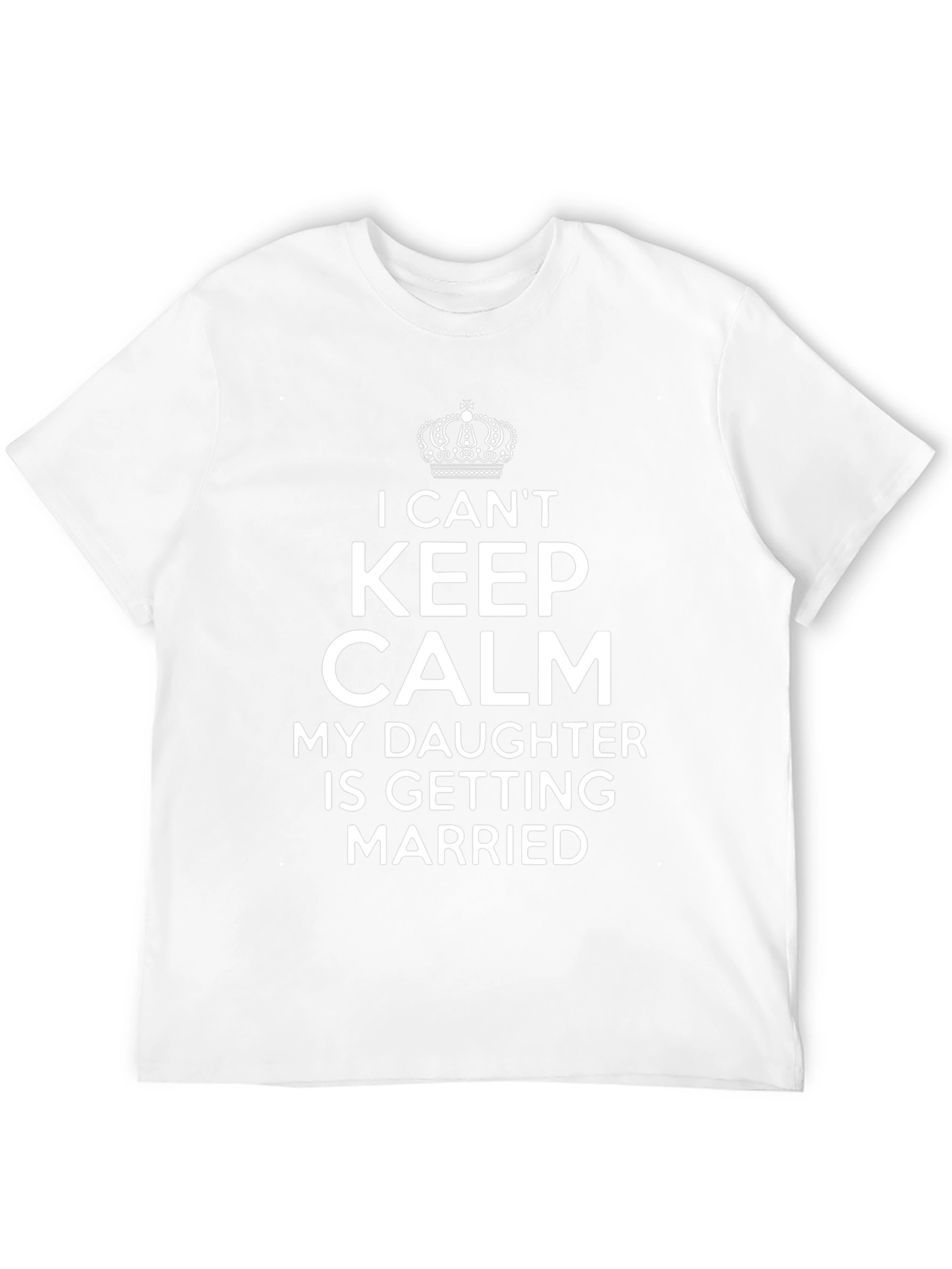 Funny Daughters Wedding T-Shirt - Keep Calm Dad