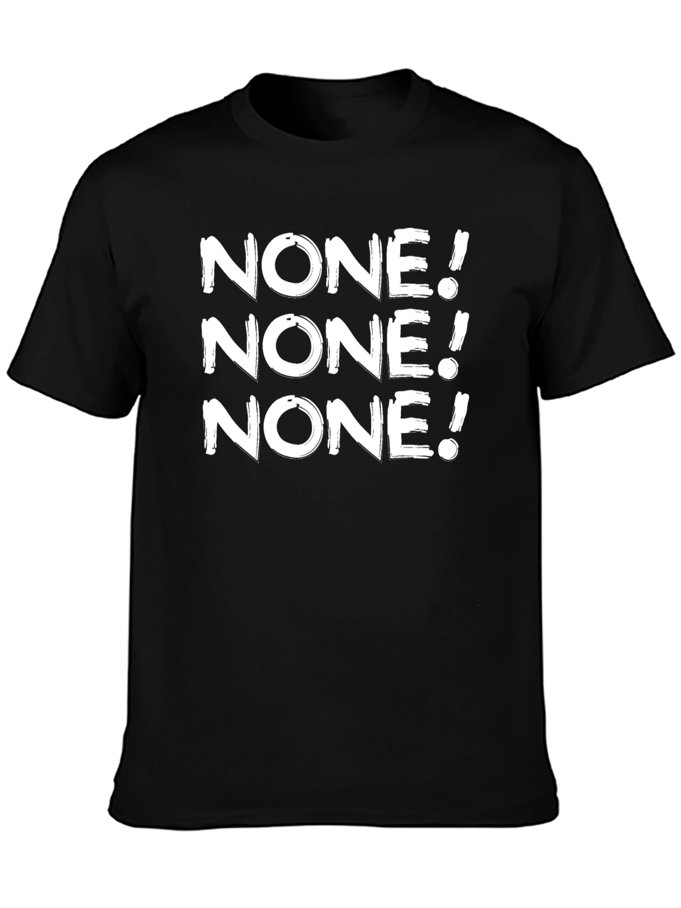 None! Graphic Tee - Black Crew Neck T-Shirt