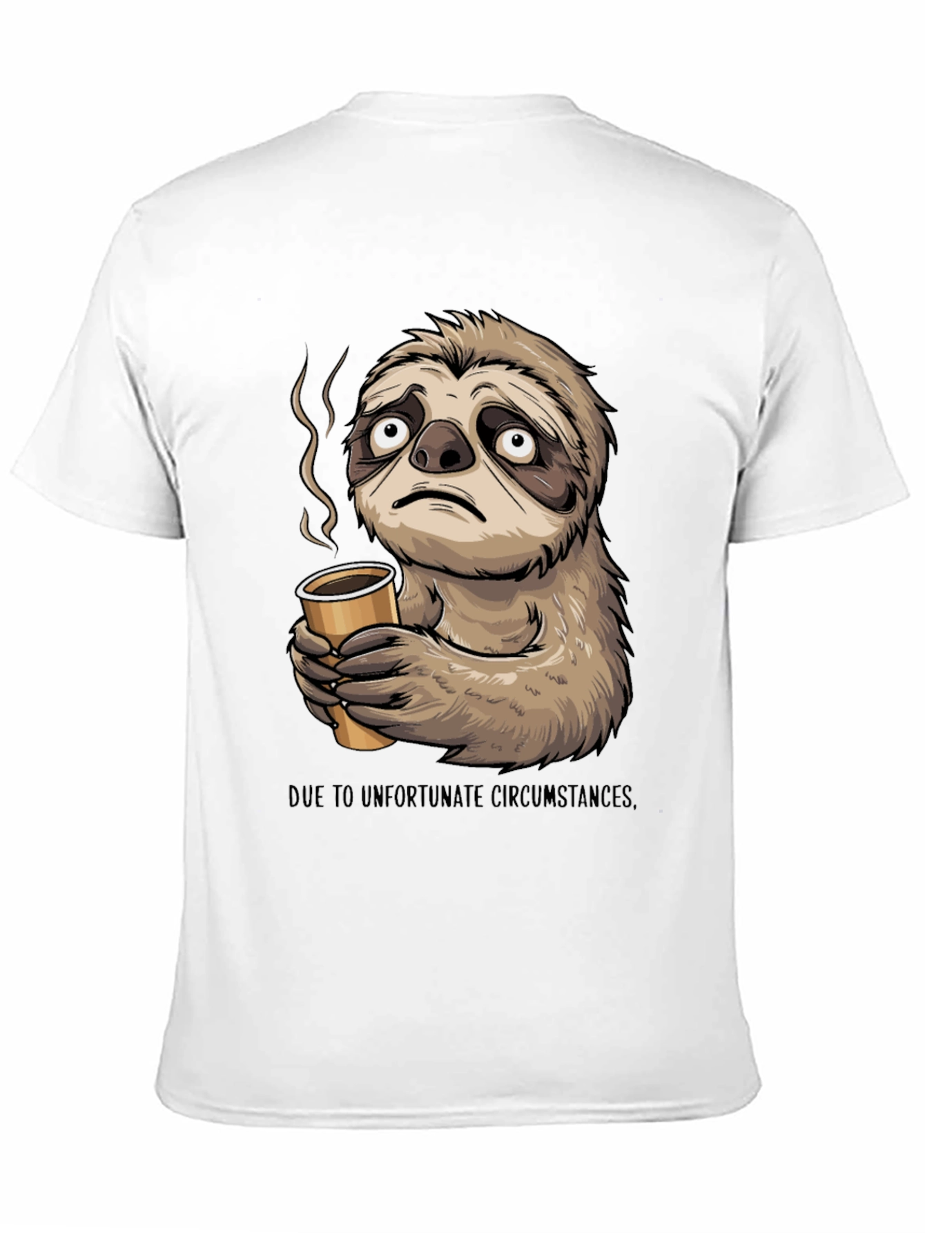 Sloth Coffee T-Shirt - Unfortunate Circumstances