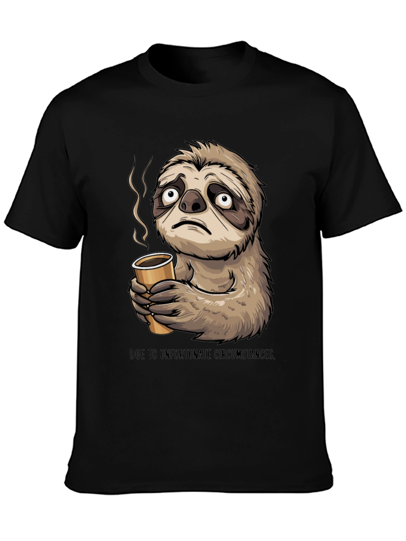Sloth Coffee T-Shirt - Unfortunate Circumstances