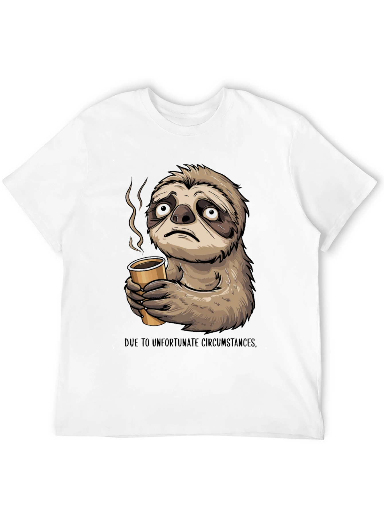 Sloth Coffee T-Shirt - Unfortunate Circumstances