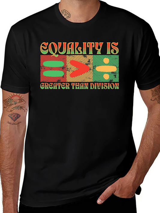 Equality is Greater Than Division Graphic Tee