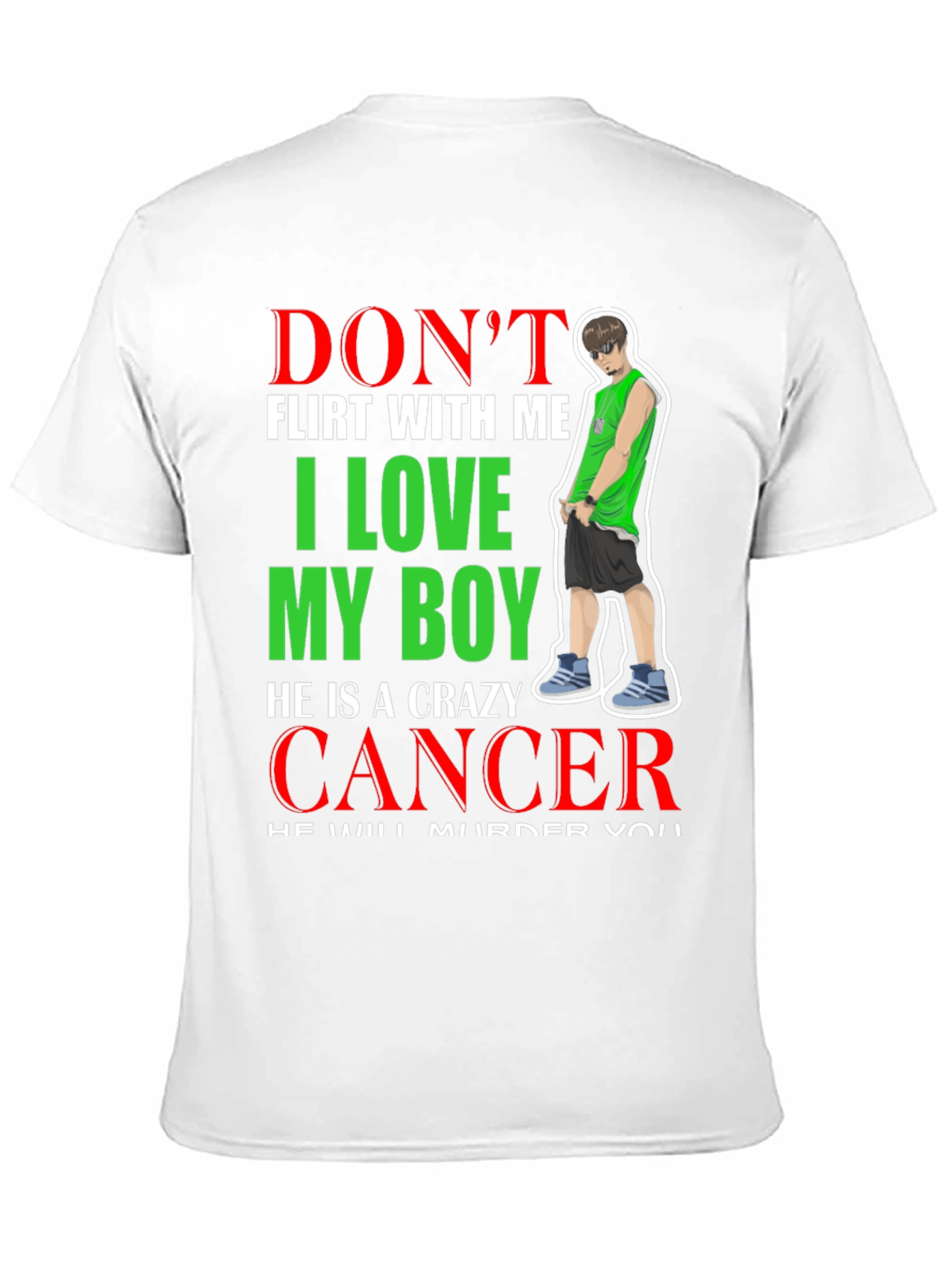 Dont Flirt With Me Crazy Cancer Boy T-Shirt