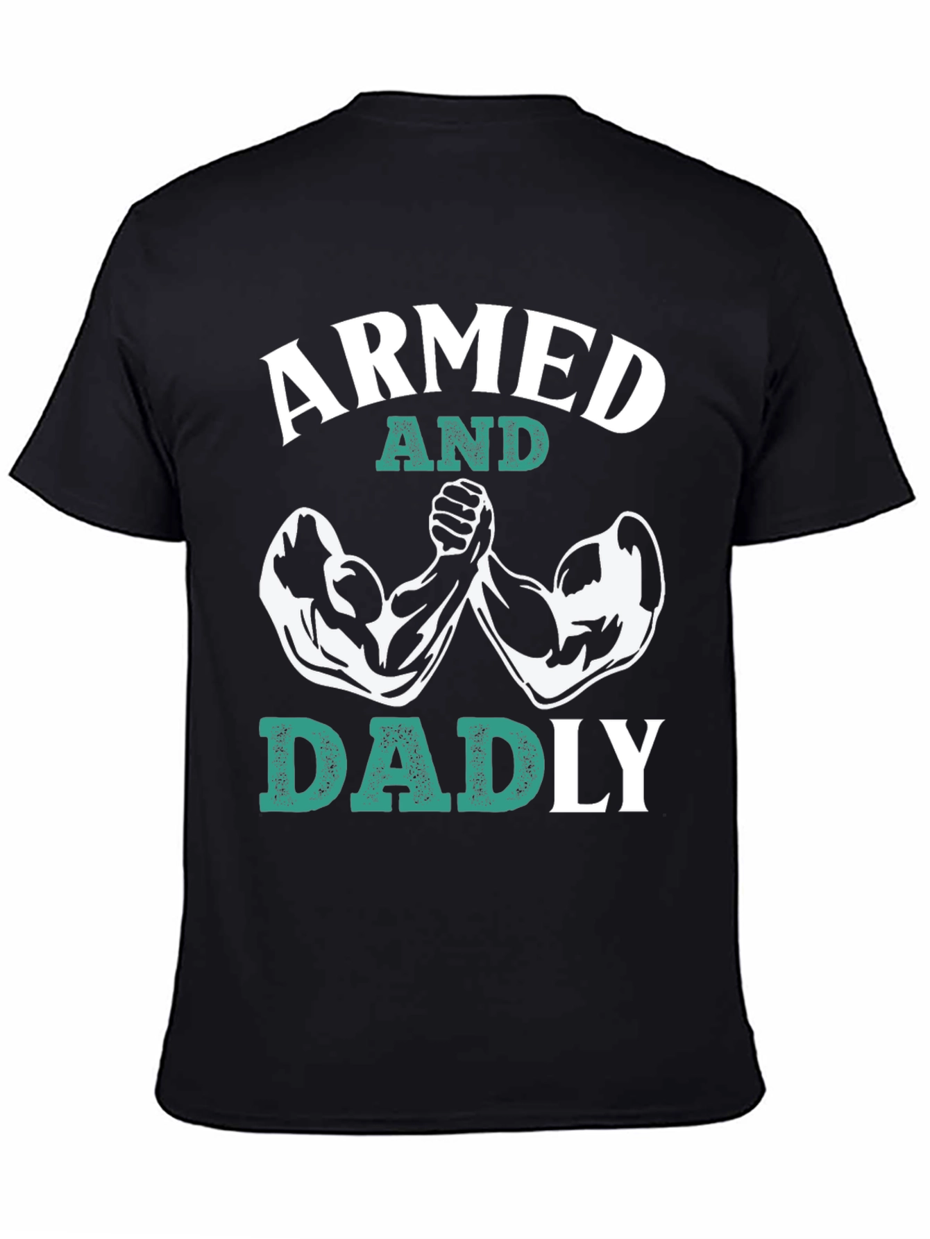Armed and Dadly Black Graphic T-Shirt