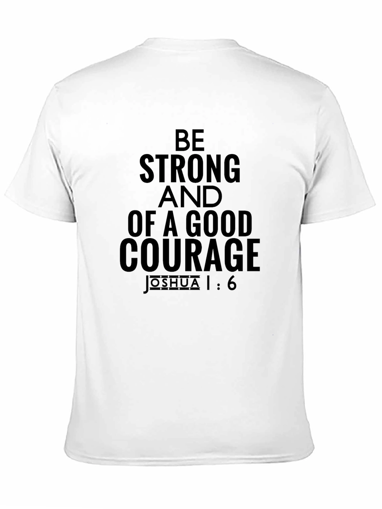 Be Strong and of Good Courage Graphic Tee