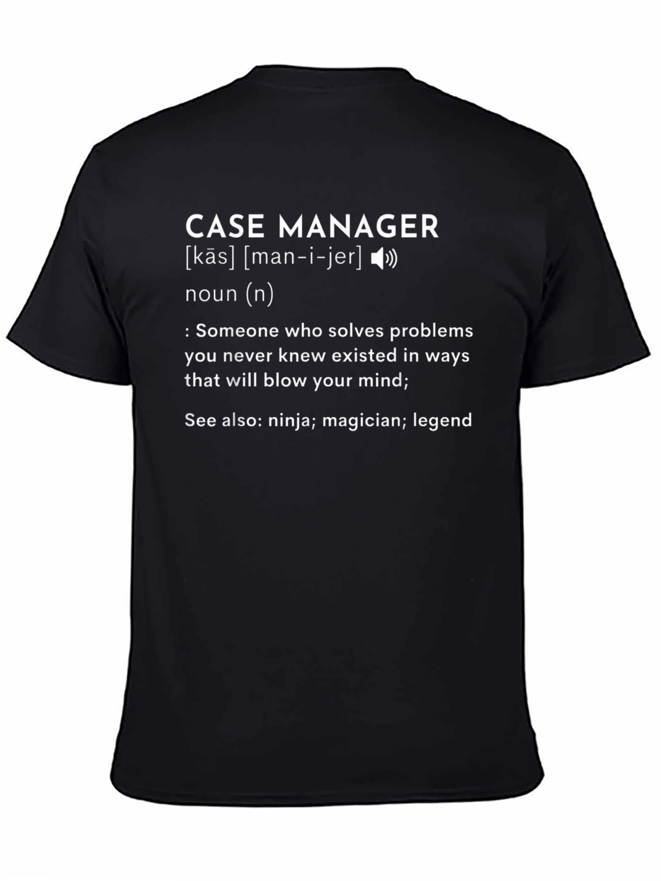 Case Manager Definition T-Shirt