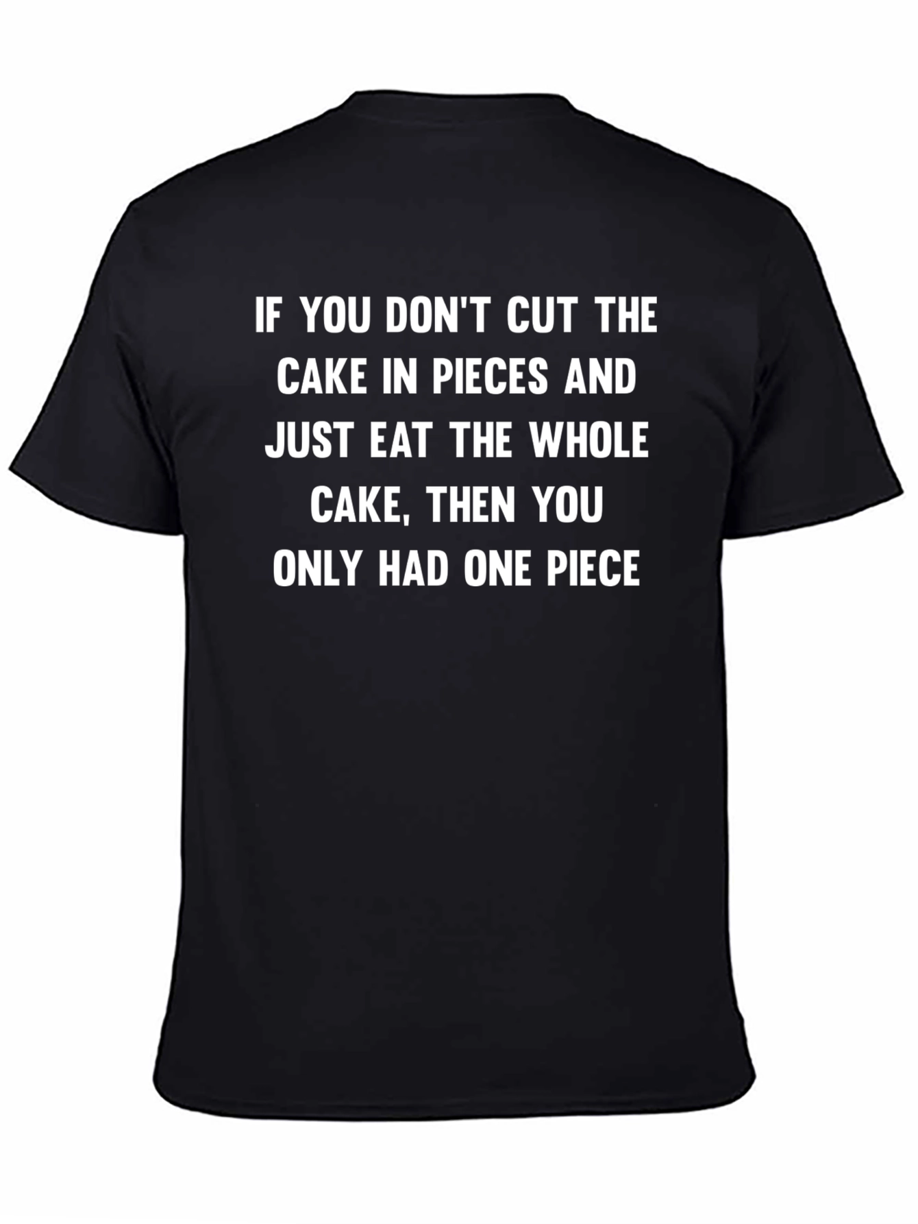 Cake Lovers T-Shirt: One Piece Whole Cake