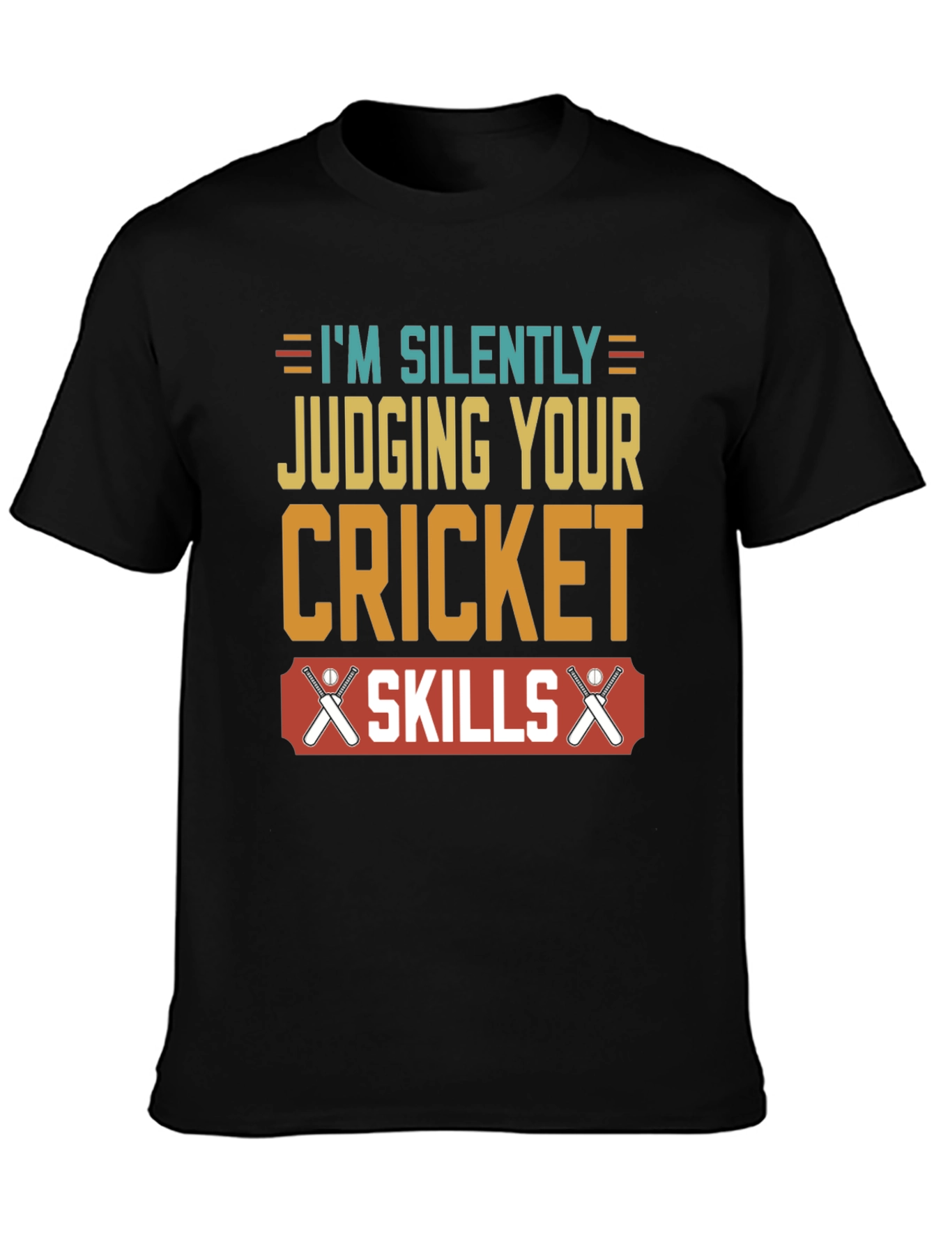 Cricket Skills T-Shirt - Silently Judging You