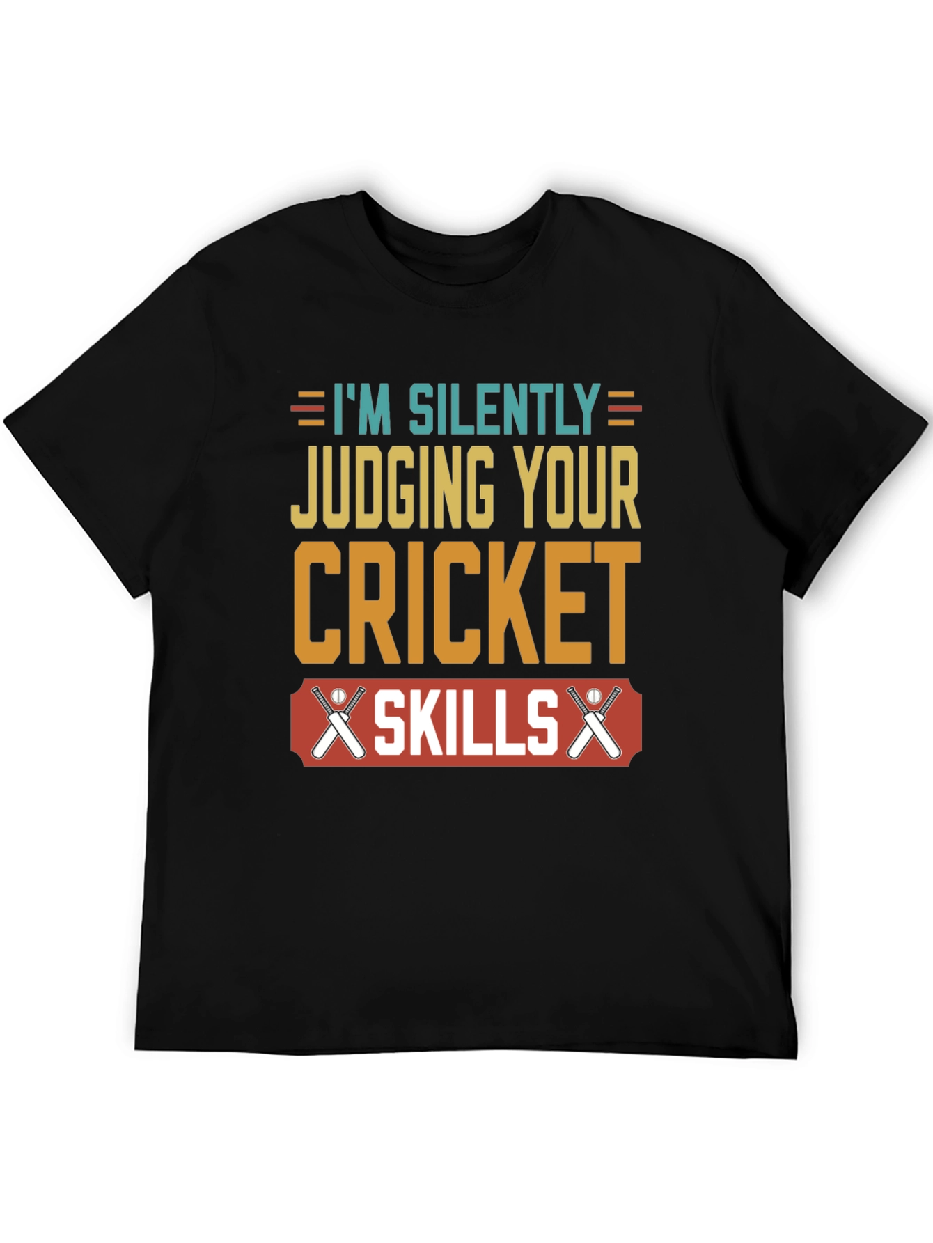 Cricket Skills T-Shirt - Silently Judging You