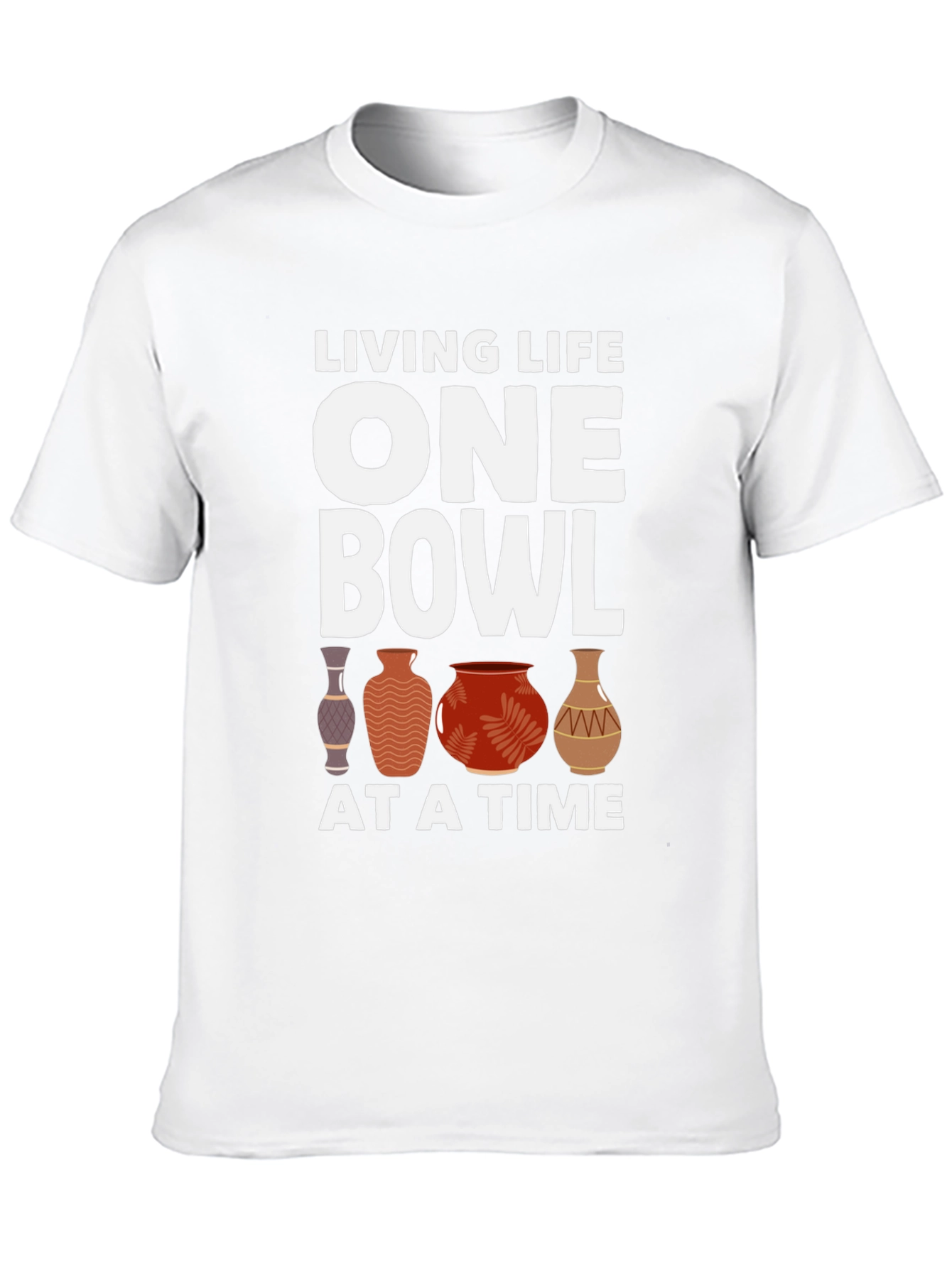 Living Life One Bowl at a Time T-Shirt