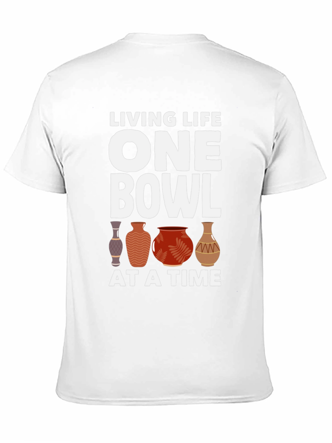 Living Life One Bowl at a Time T-Shirt