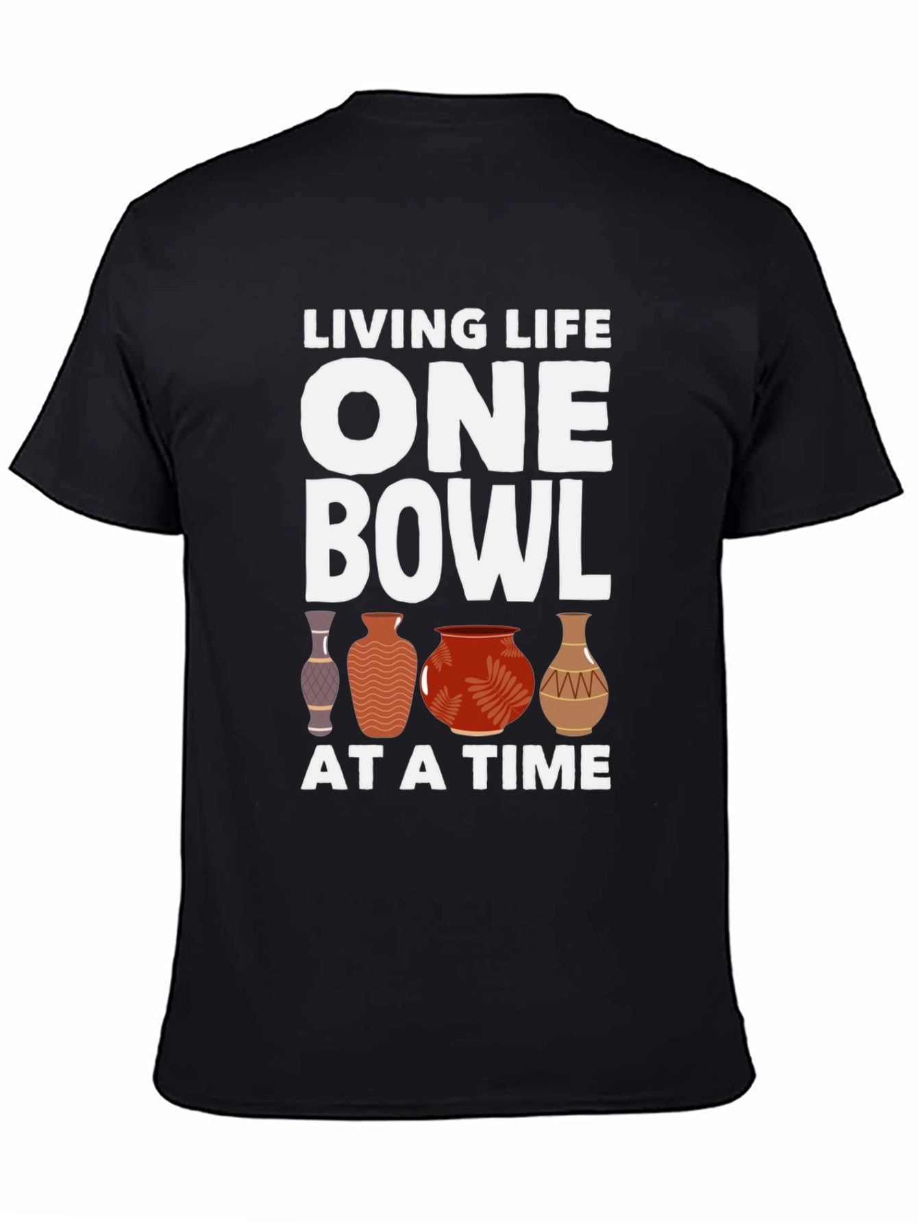 Living Life One Bowl at a Time T-Shirt