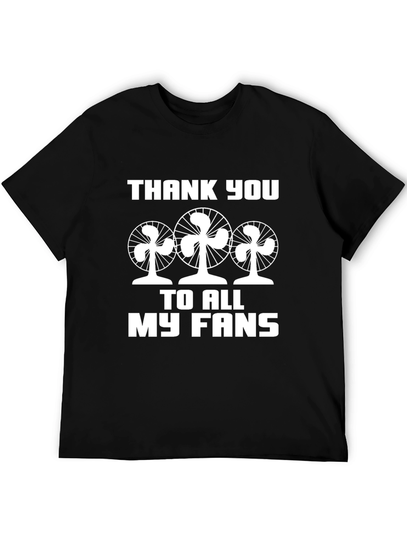 Thank You to All My Fans Graphic Tee