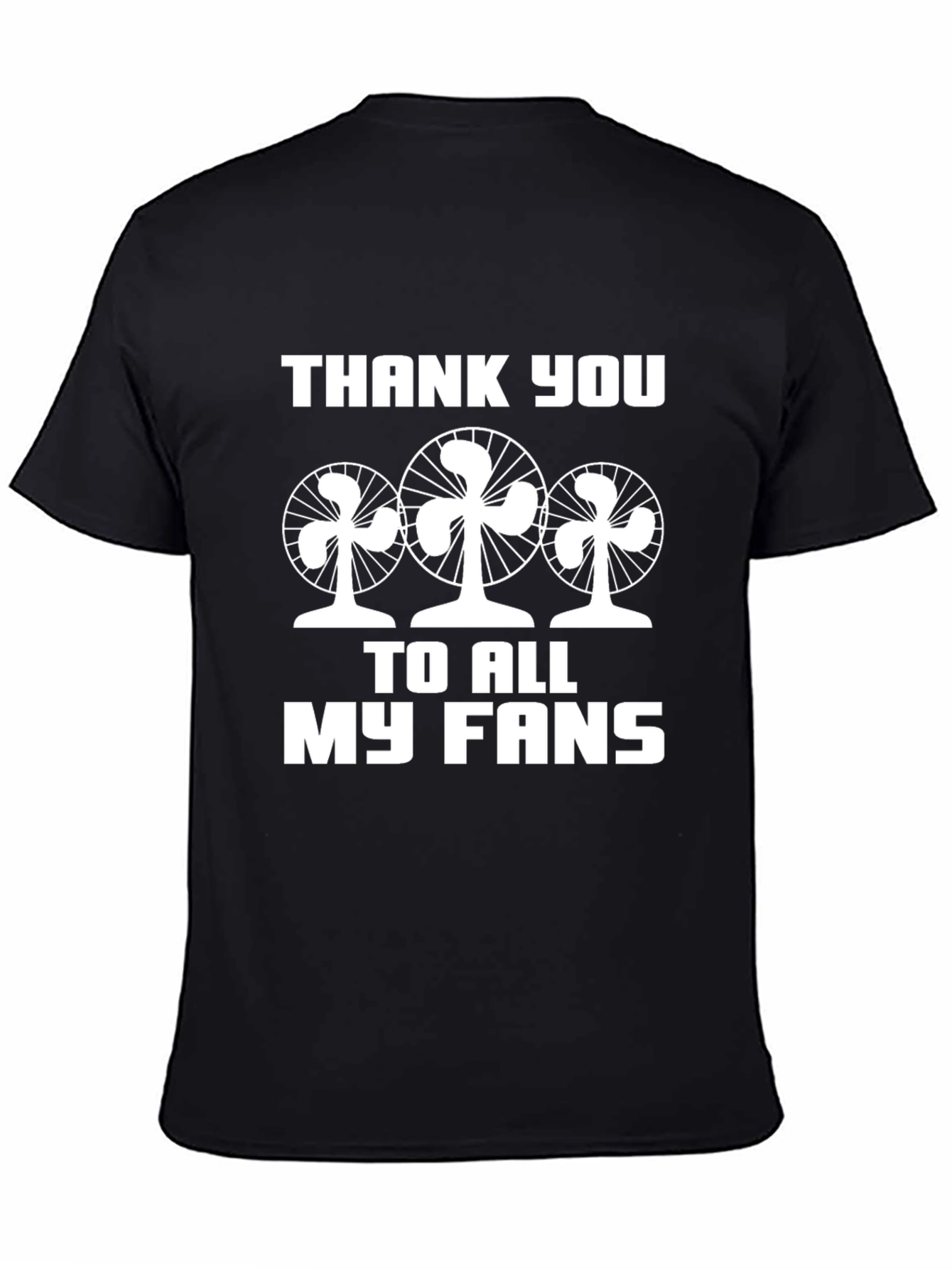 Thank You to All My Fans Graphic Tee