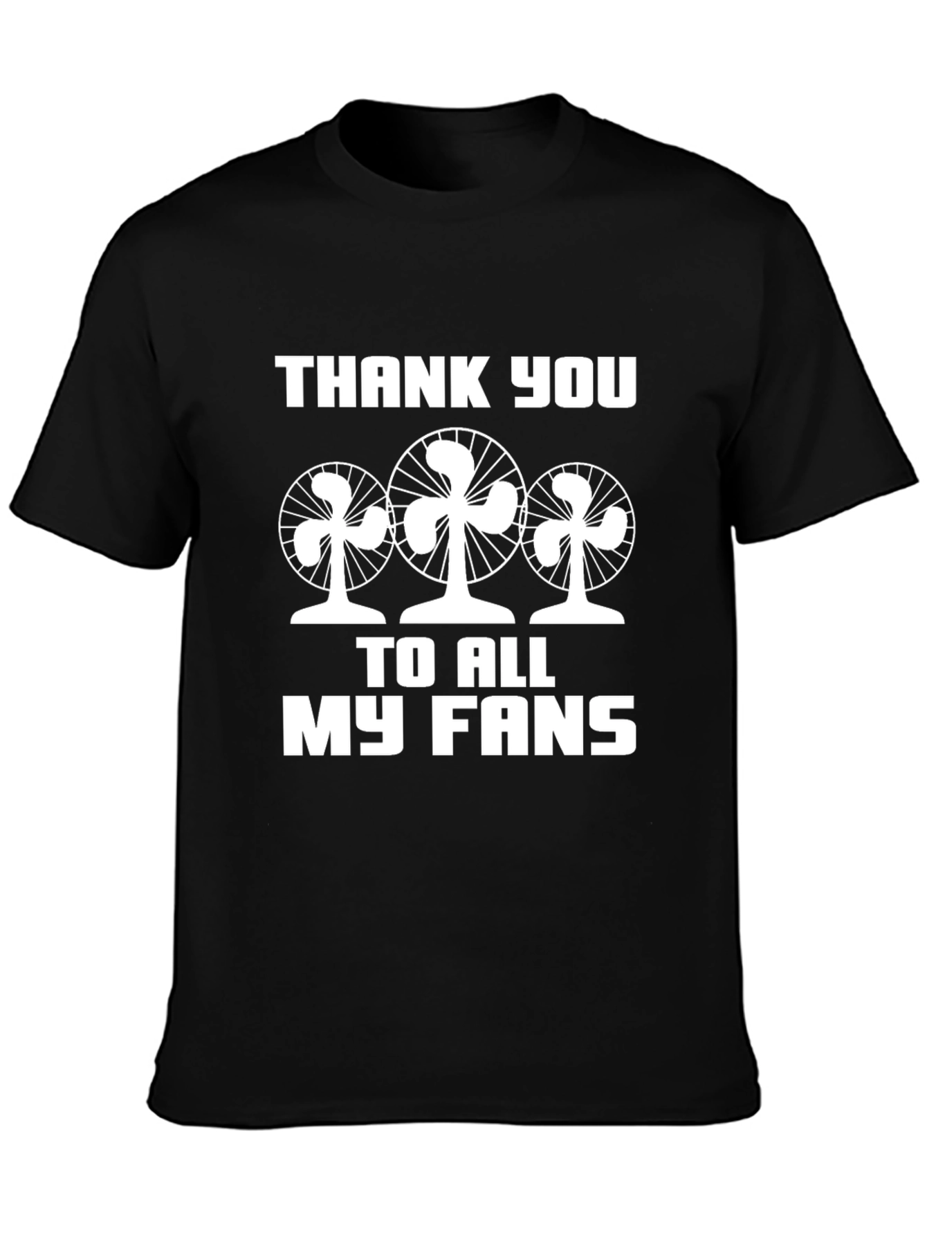 Thank You to All My Fans Graphic Tee