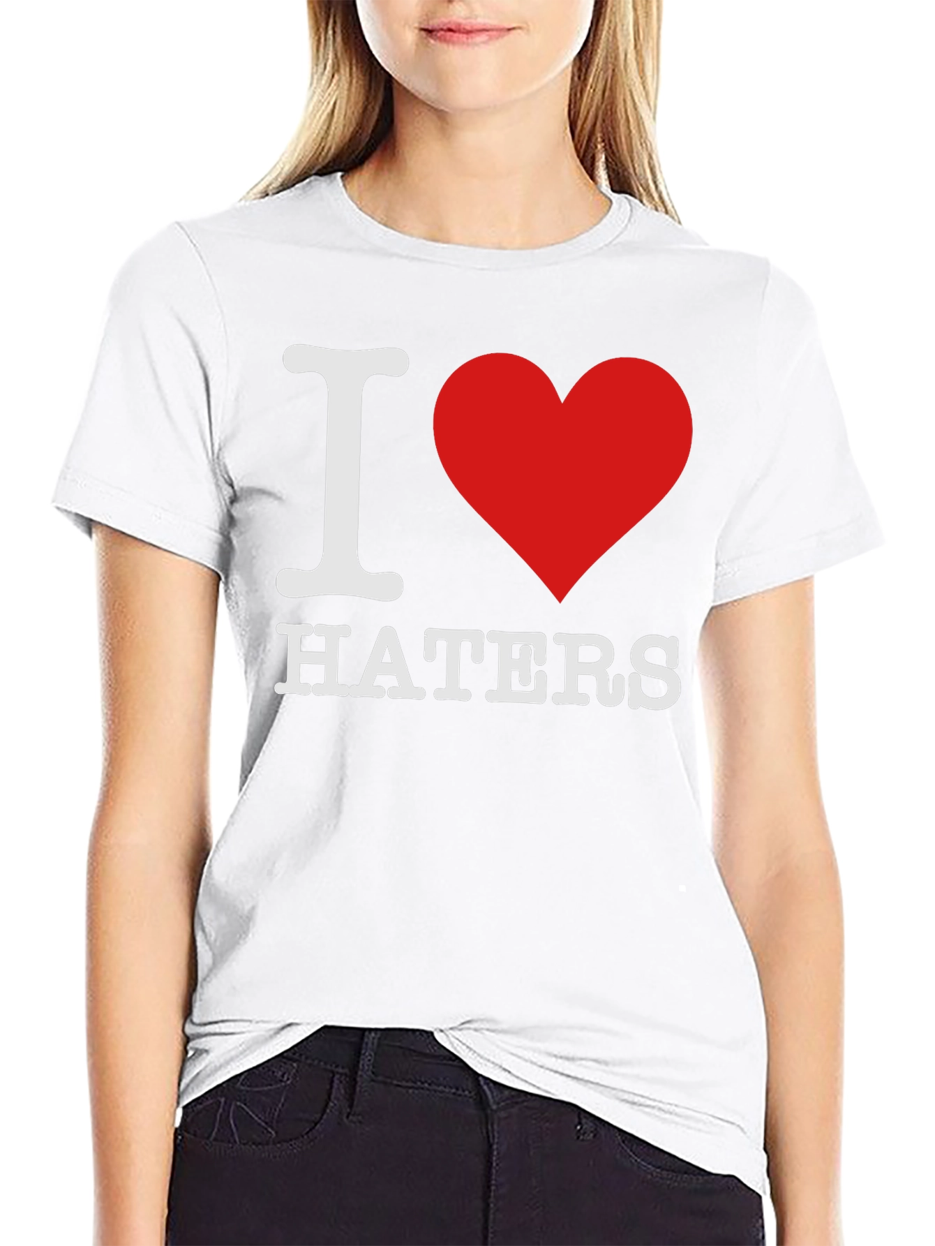 I Love Haters T-Shirt - Bold Statement Tee