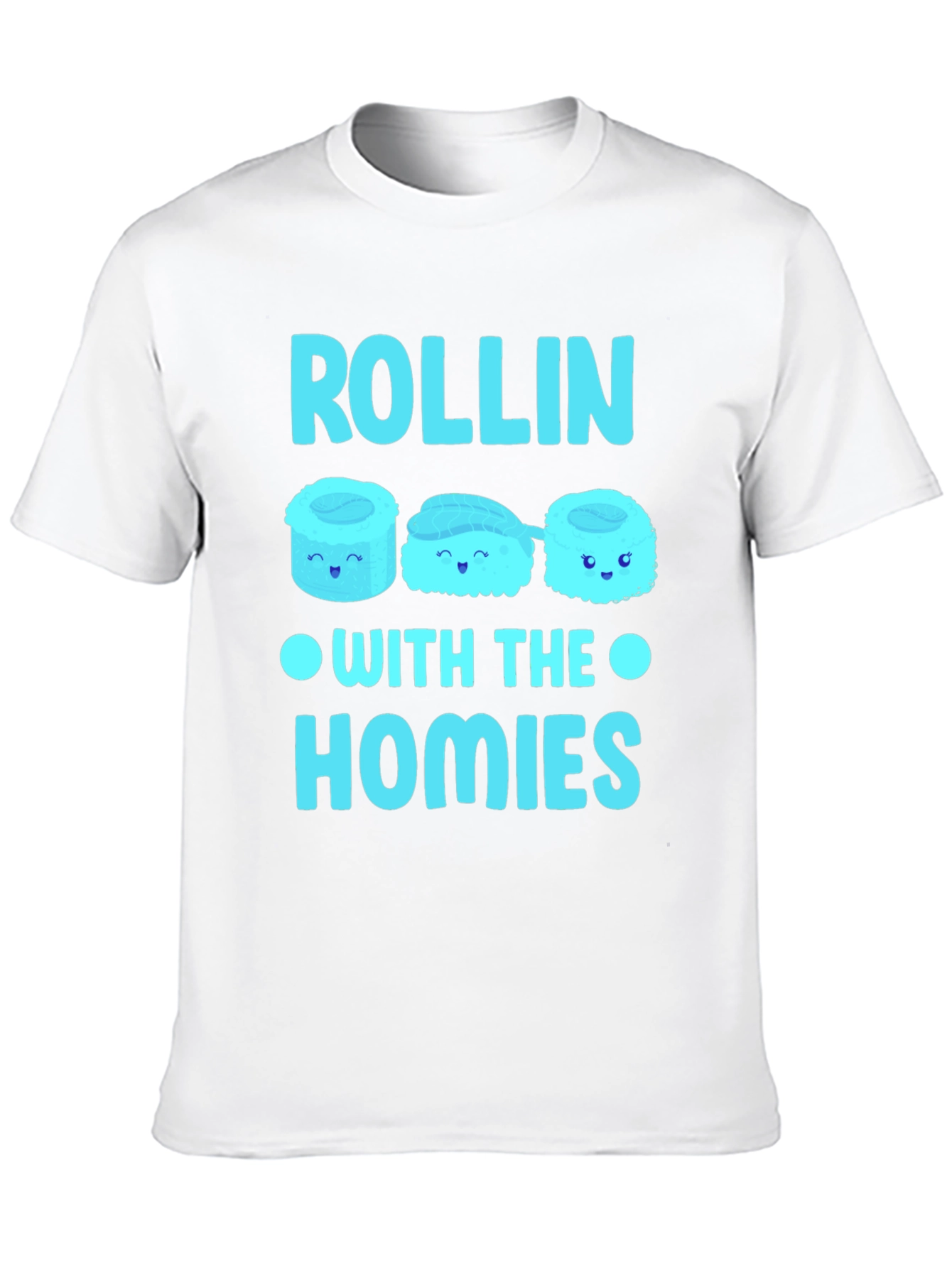 Rollin With The Homies Sushi T-Shirt