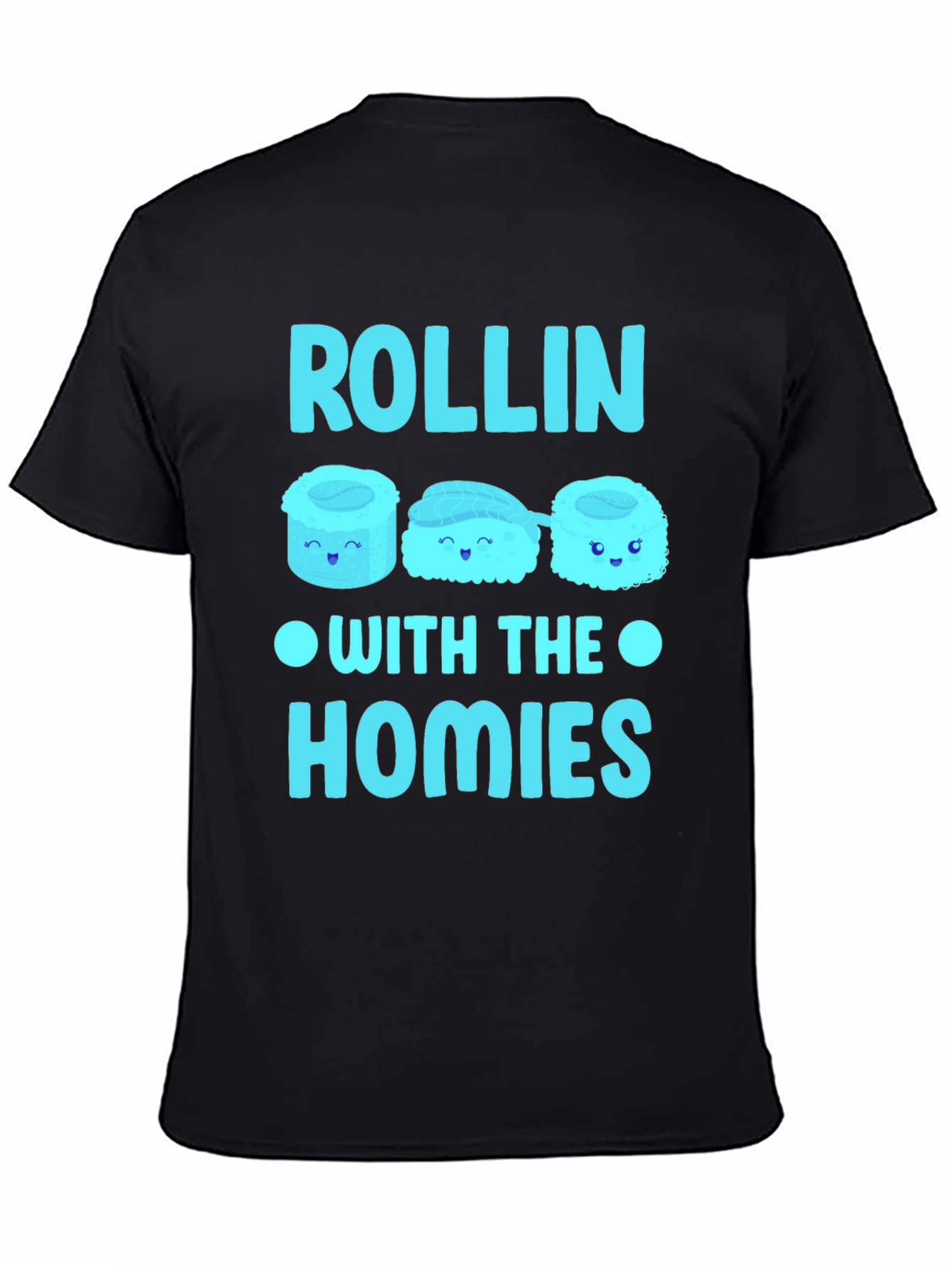 Rollin With The Homies Sushi T-Shirt