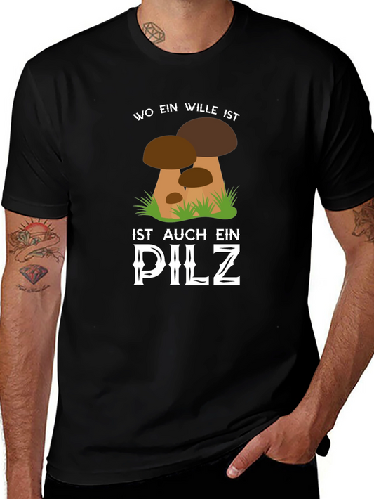 Funny Mushroom Graphic T-Shirt - Wo Ein Wille Ist Pilz