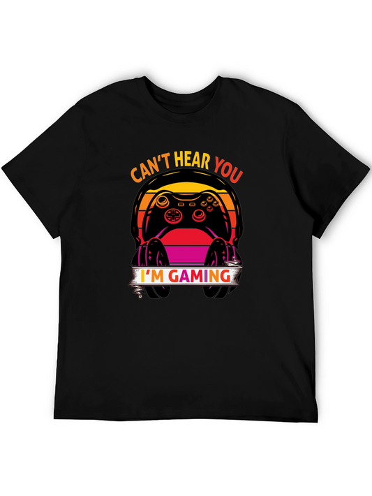 Cant Hear You Im Gaming T-Shirt