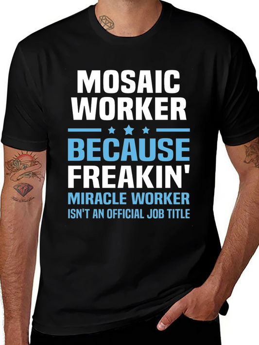 Mosaic Worker Funny Job Title T-Shirt
