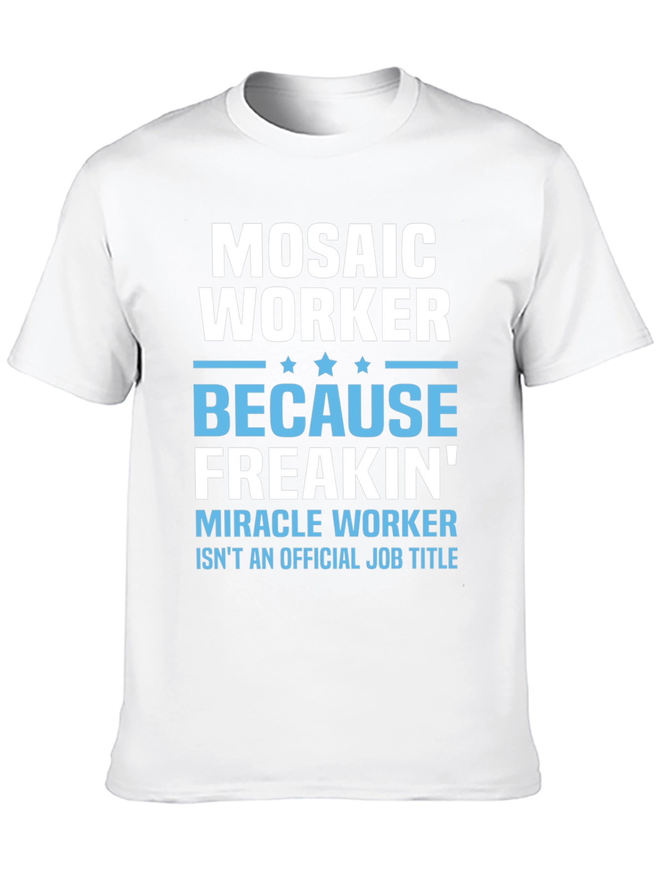 Mosaic Worker Funny Job Title T-Shirt