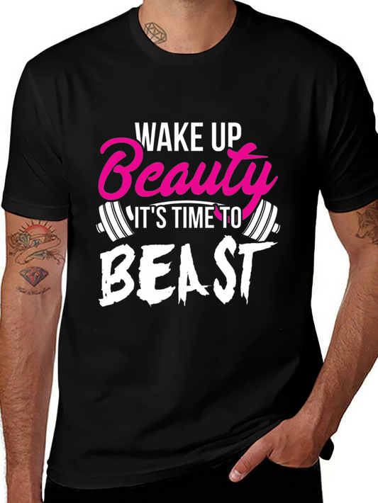 Wake Up Beauty T-Shirt Gym Fitness Beast Mode