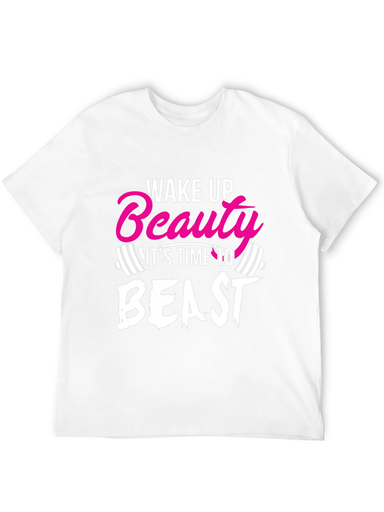 Wake Up Beauty T-Shirt Gym Fitness Beast Mode