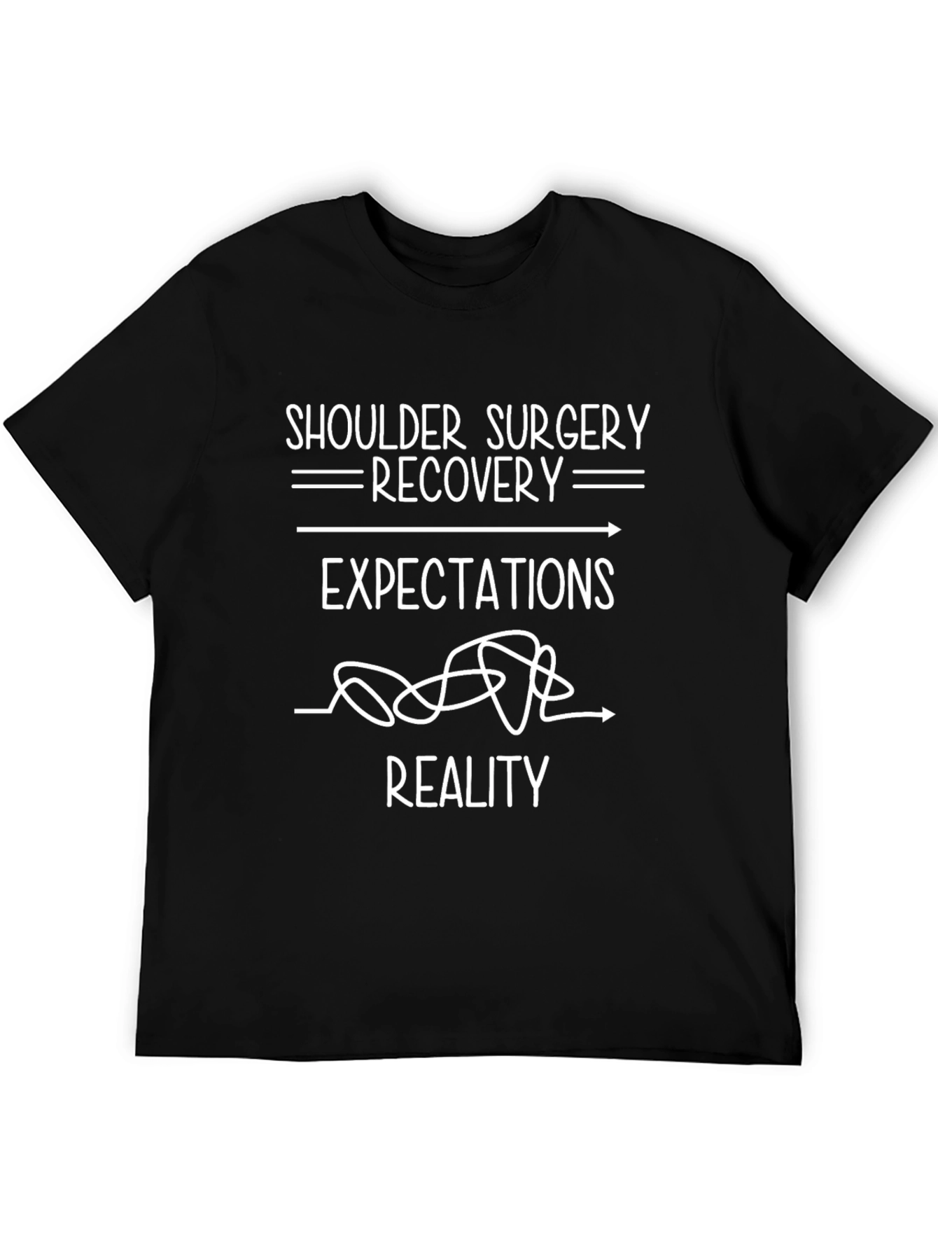 Shoulder Surgery Recovery T-Shirt - Expectations vs Reality
